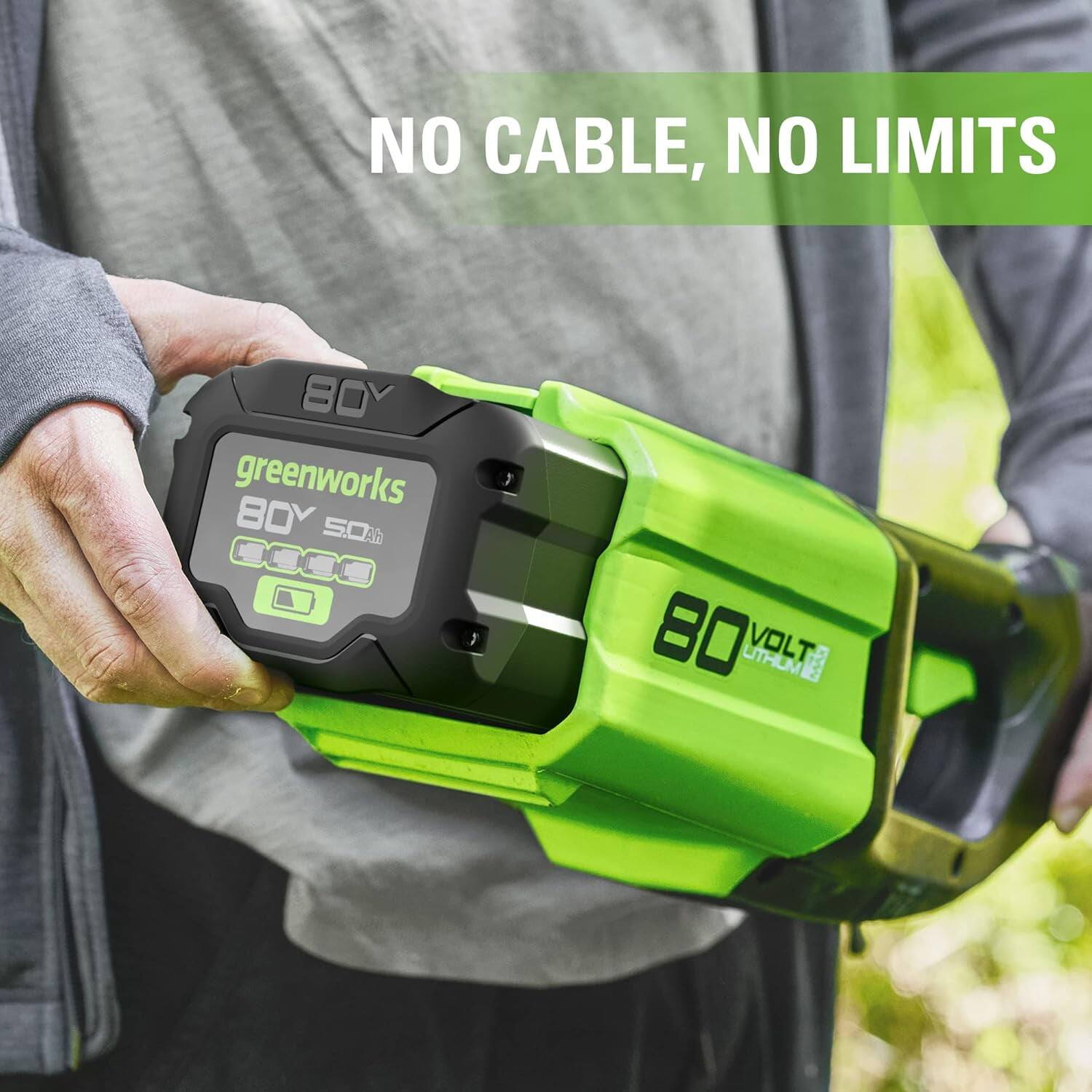 NO CABLE, NO LIMITS

greenworks  
80V 5.0Ah

80VOLT LITHIUM
