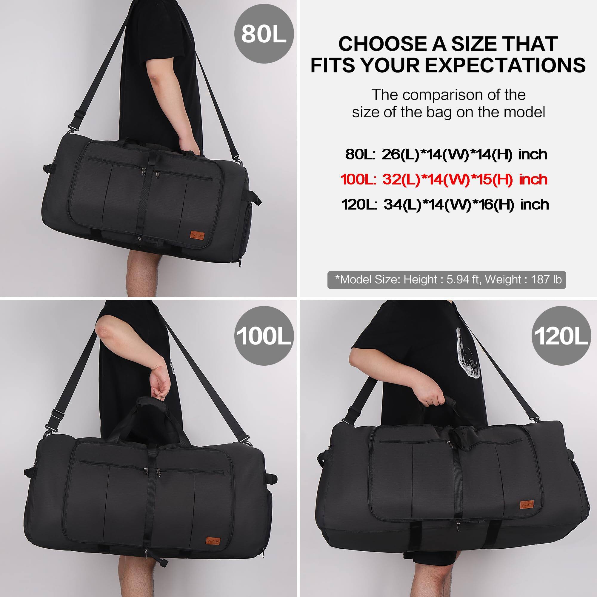 CHOOSE A SIZE THAT FITS YOUR EXPECTATIONS

The comparison of the size of the bag on the model

80L: 26(L)*14(W)*14(H) inch  
100L: 32(L)*14(W)*15(H) inch  
120L: 34(L)*14(W)*16(H) inch  

*Model Size: Height: 5.94 ft, Weight: 187 lb