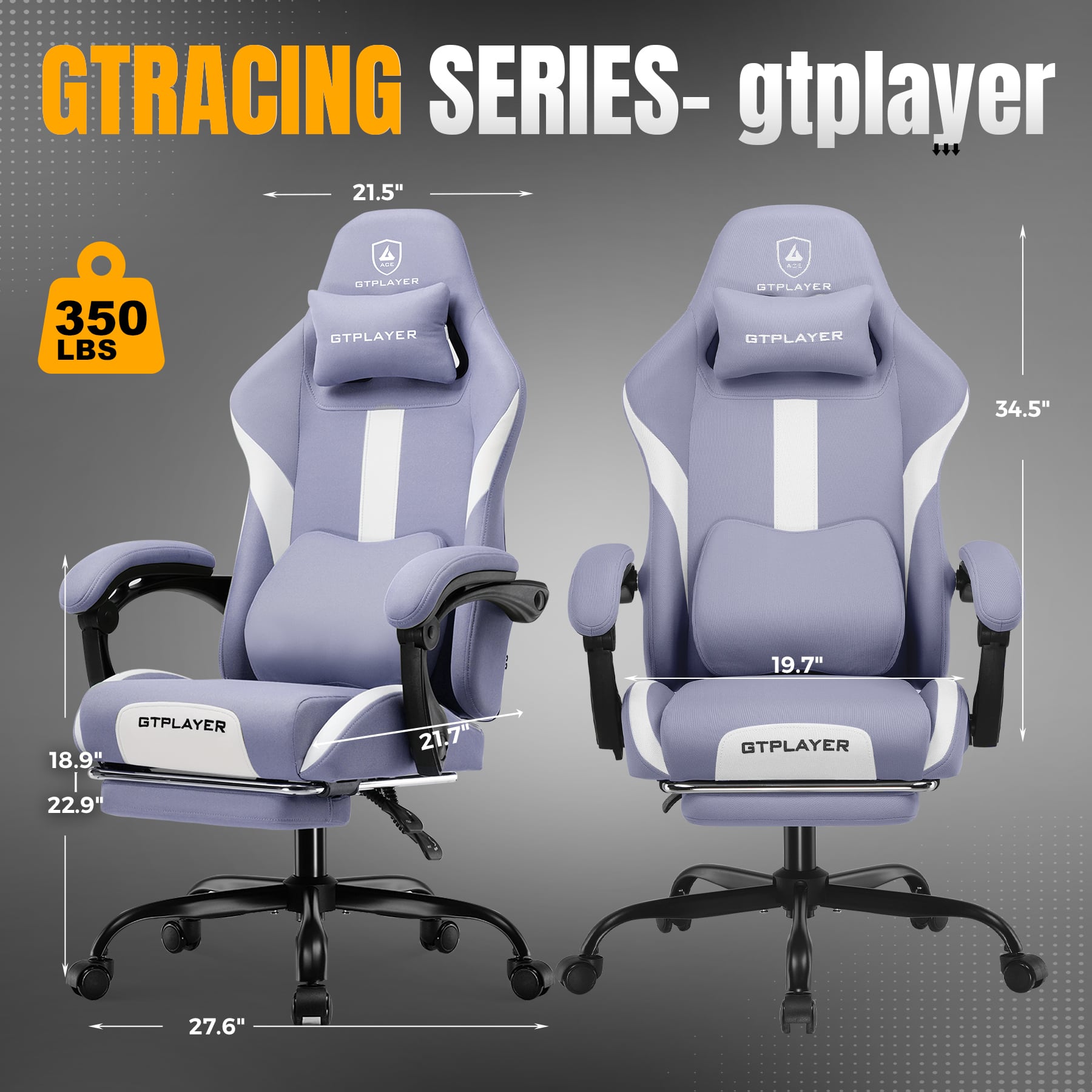 GTRACING SERIES- gtplayer 21.5" d 350 LBS OTPLAYER GTPLAYER OTPLAYER GTPLAYER 34.5" 19.7" GTPLAYER 18.9" 21.7" GTPLAYER 22.9" 27.6"