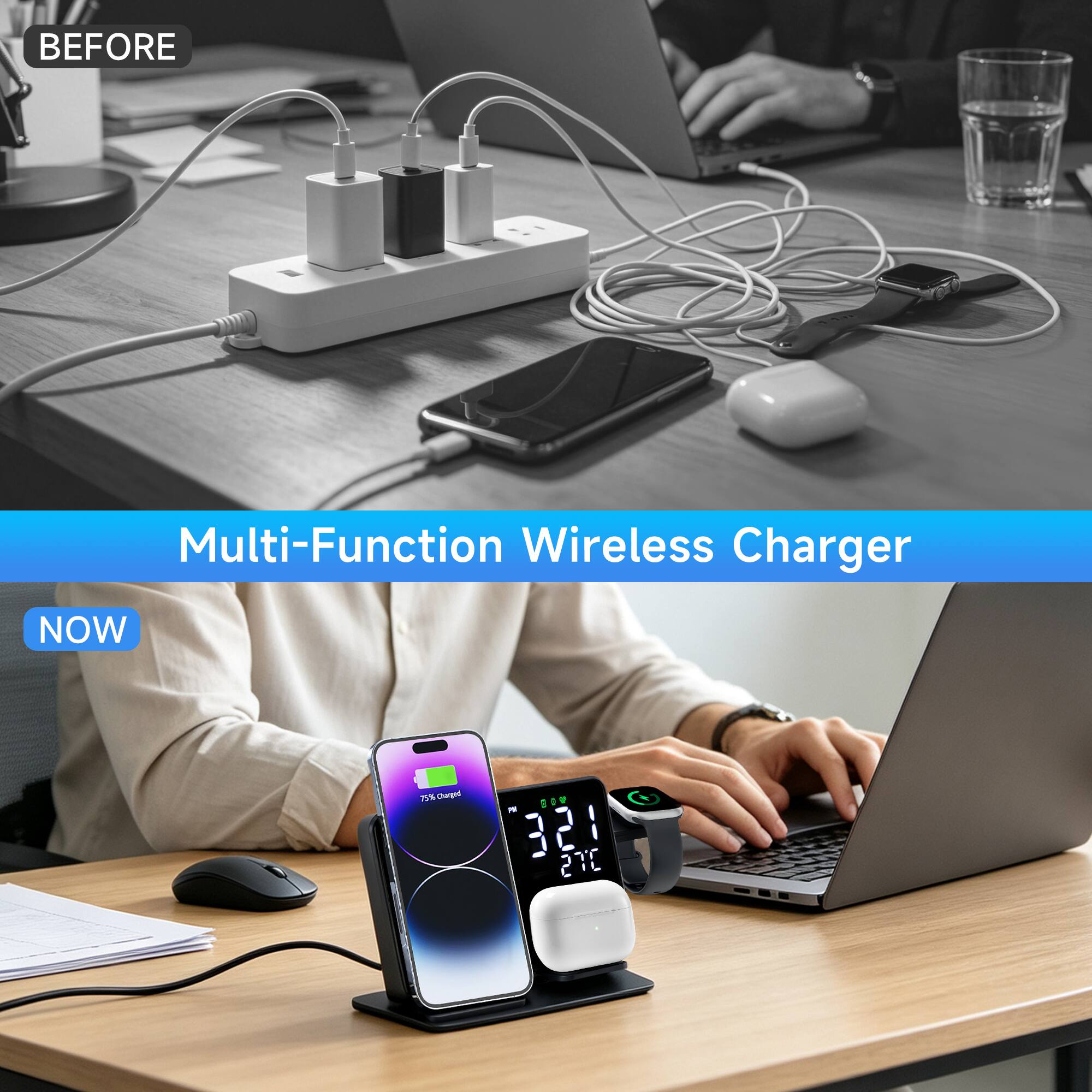 BEFORE Multi-Function Wireless Charger NOW