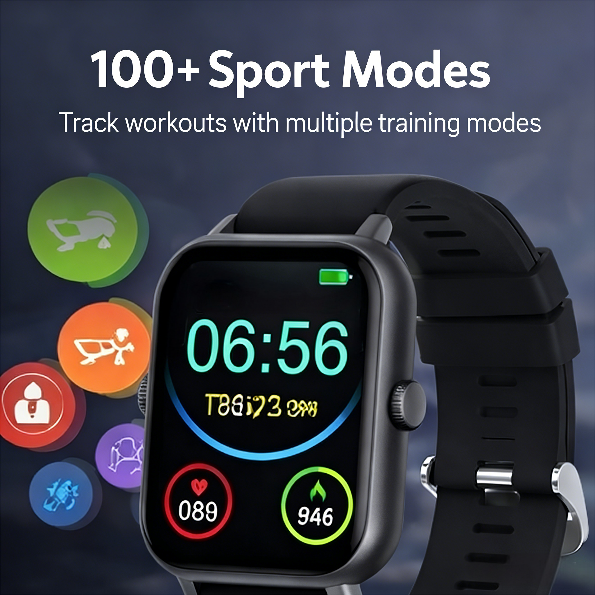 100+ Sport Modes  
Track workouts with multiple training modes  

06:56  
T88i23 BRC  
089 946