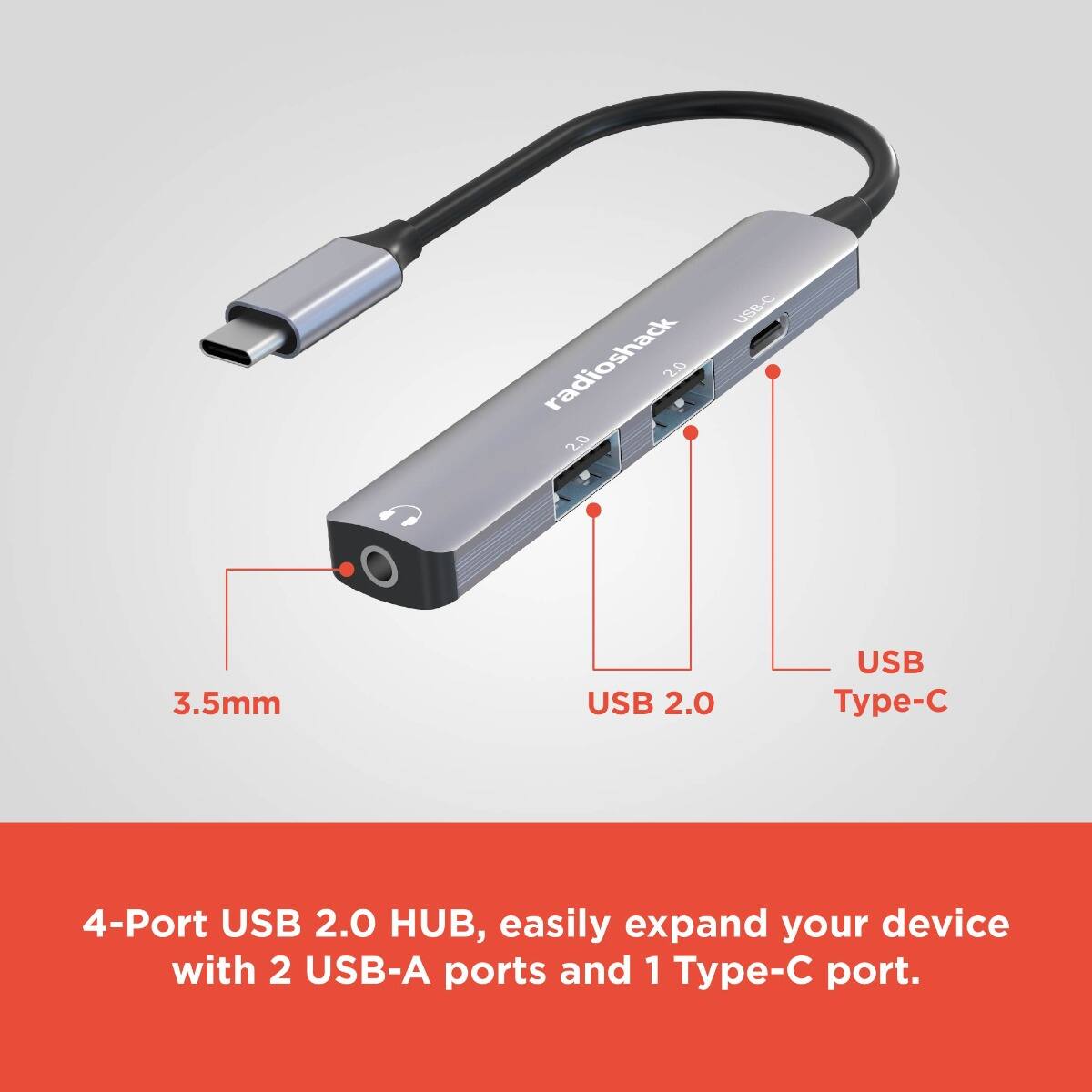 USBC radioshack 2.0 3.5mm USB 2.0 USB yp-C 4-Port USB 2.0 HUB, easily expand your device with 2 USB-A ports and 1 yp- port.

4-Port USB 2.0 HUB, easily expand your device with 2 USB-A ports and 1 Type-C port.