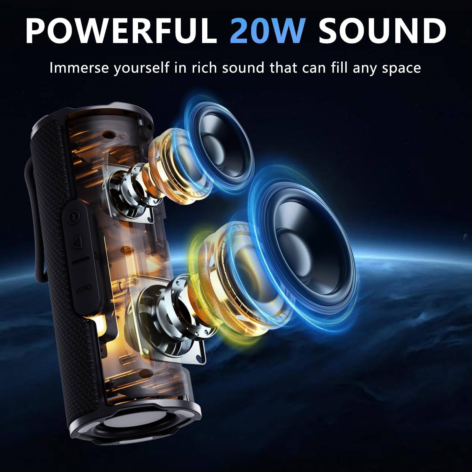 POWERFUL 20W SOUND  
Immerse yourself in rich sound that can fill any space