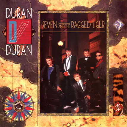 DURAN DURAN
SEVEN AND THE RAGGED TIGER