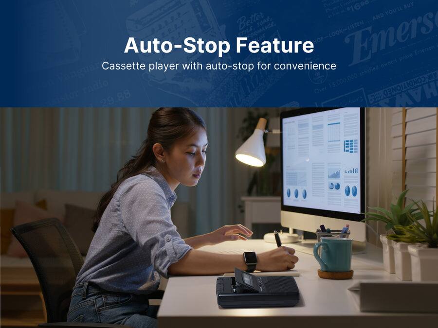 Auto-Stop Feature  
Cassette player with auto-stop for convenience