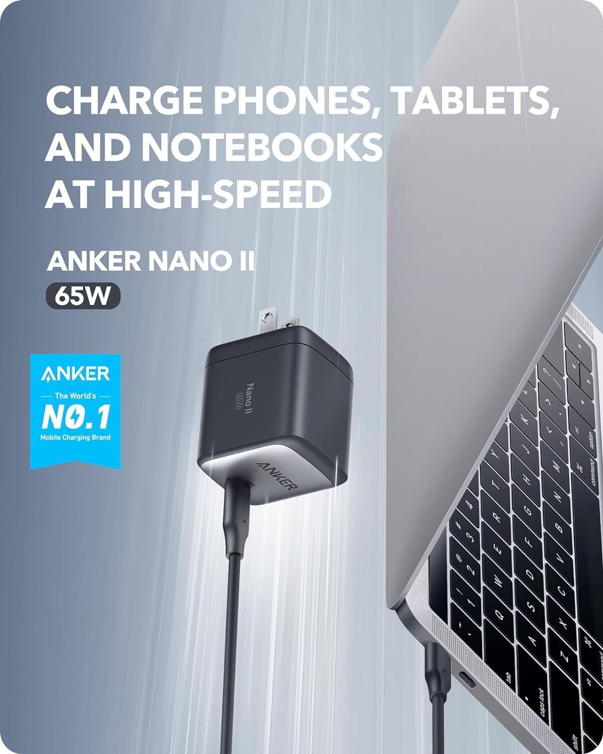 CHARGE PHONES, TABLETS, AND NOTEBOOKS AT HIGH-SPEED

ANKER NANO II 65W

ANKER - The World's NO.1 Mobile Charging Brand