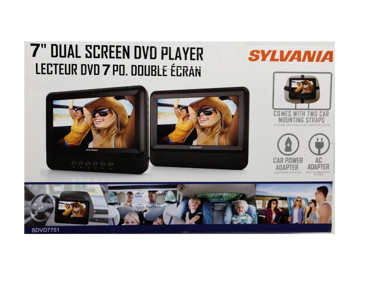 7" DUAL SCREEN DVD PLAYER  
LECTEUR DVD 7 PO. DOUBLE ÉCRAN  

SYLVANIA  

COMES WITH TWO CAR MOUNTING STRAPS  
VIENT AVEC DEUX SANGLES DE MONTAGE DE VOITURE  

CAR POWER ADAPTER  
ADAPTATEUR DE VOITURE  

AC ADAPTER  
BLOC D'ALIMENTATION EXTERNE  

SDVD7751