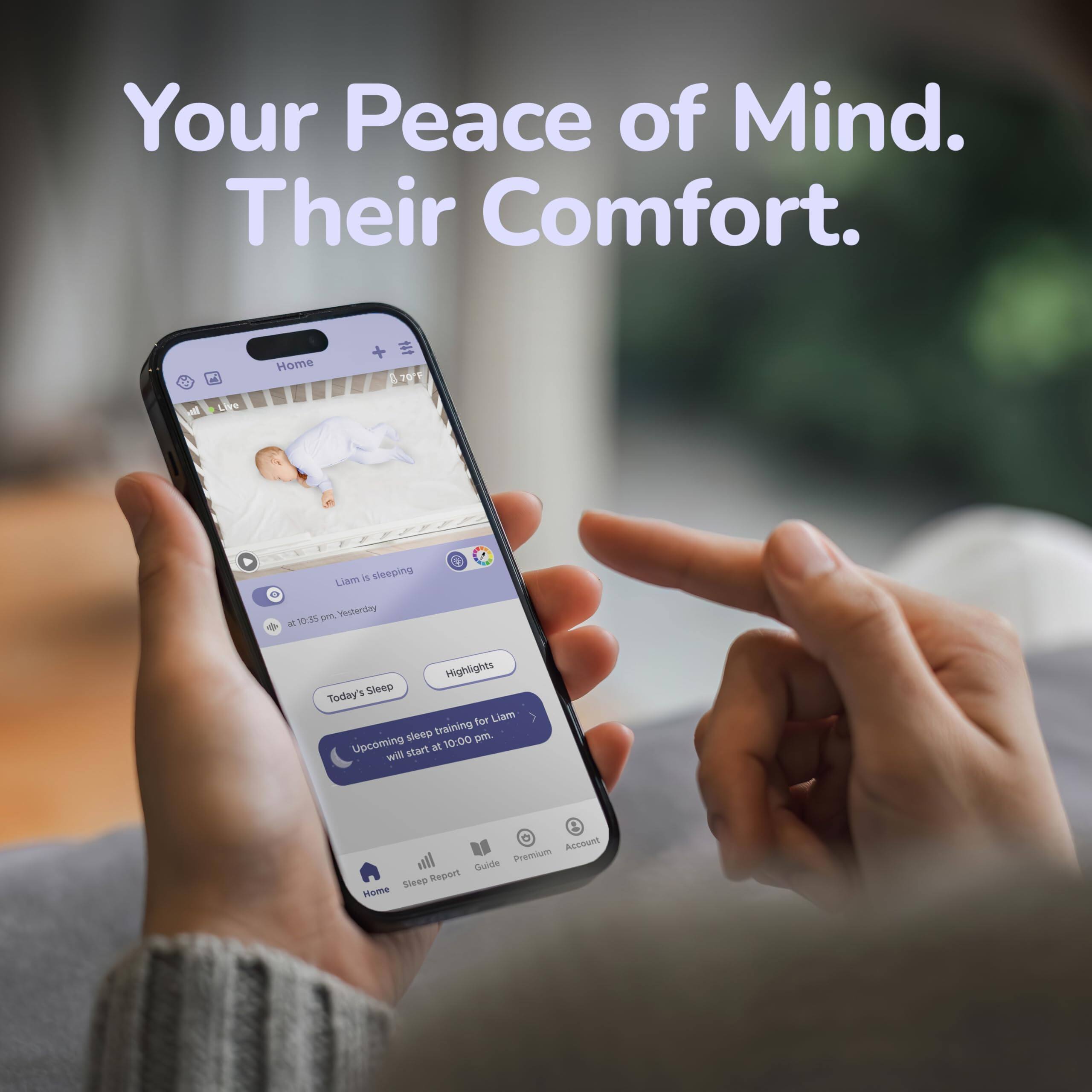 Your Peace of Mind. Their Comfort.

Home

Liam is sleeping pm Yesterday + .10.05 Highlights Today's Sleep for Liam sleep training pm. Upcoming at 10:00 will start 1 Account Premium Guide Sleep Report Mom