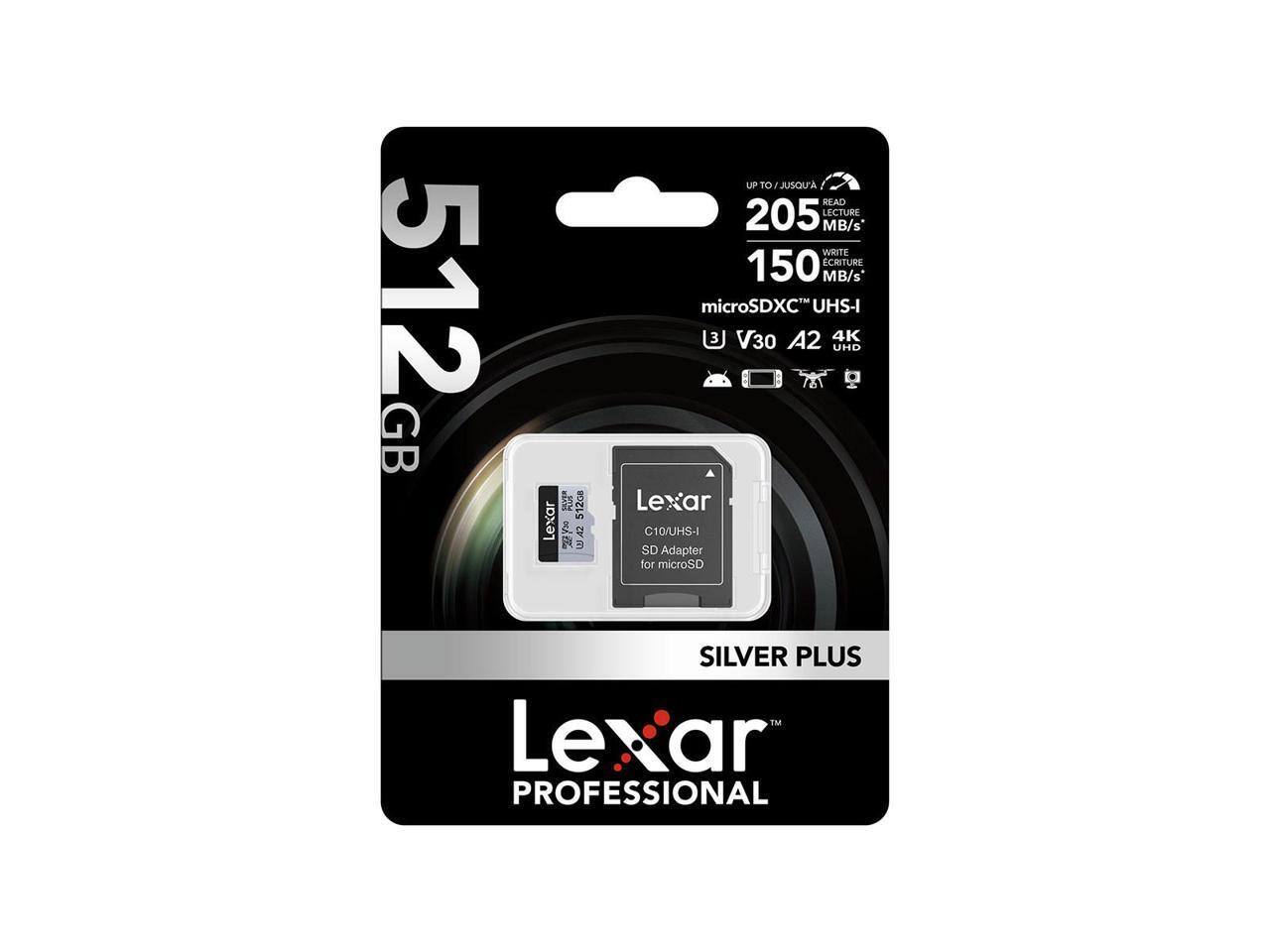 512 GB Lexar Silver Plus microSDXC UHS-I (3 V30 A2 4K UHD)  
UP TO 205 MB/s READ  
UP TO 150 MB/s WRITE  
C10/UHS-I  
SD Adapter for microSD  
Lexar Professional