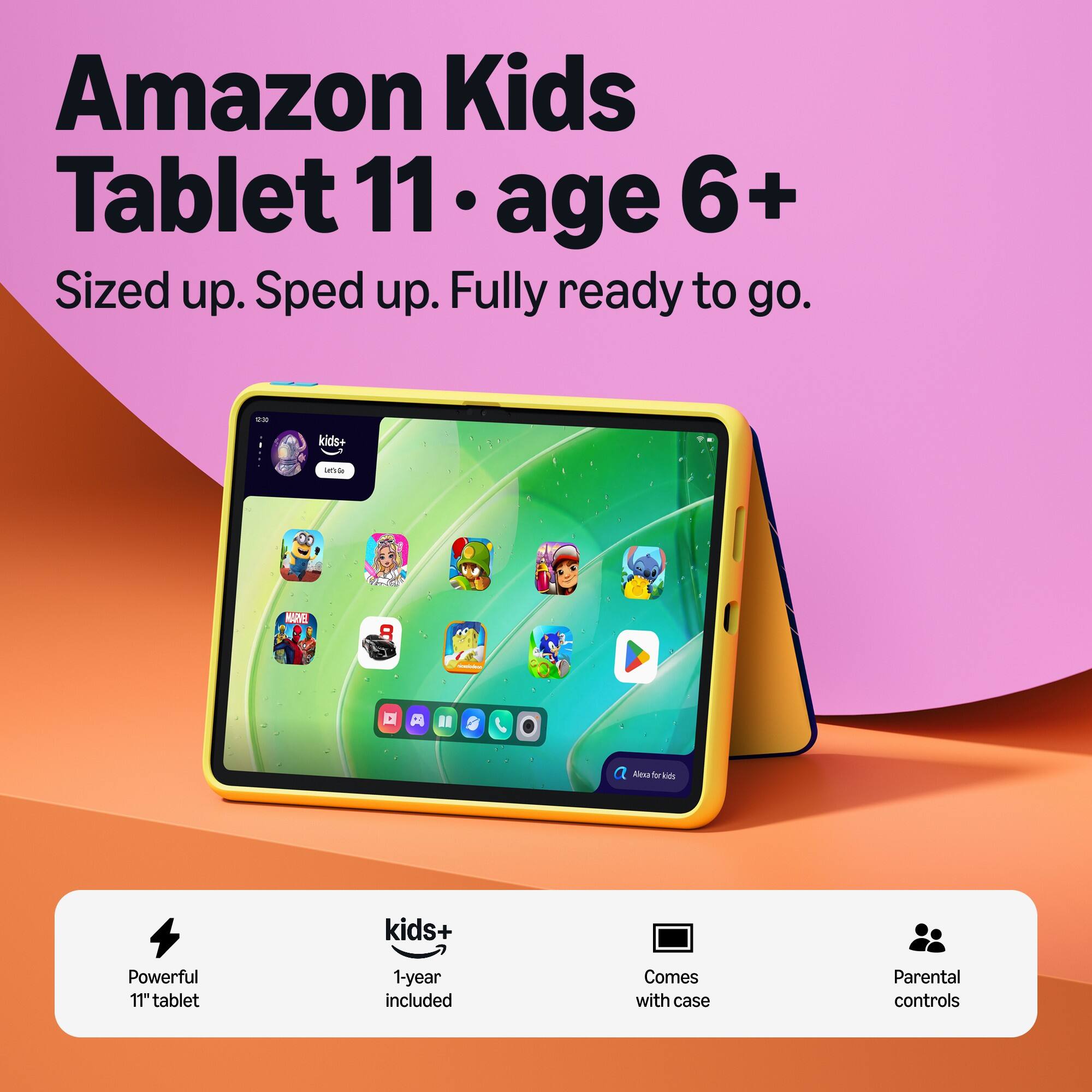 Amazon Kids Tablet 11 • age 6+  
Sized up. Sped up. Fully ready to go.

kids+  
lift Go  
MARVEL  
Houldent

Il  
a Alexa kids  
kids+  
Powerful 11" tablet  
1-year included  
Comes with case  
Parental controls