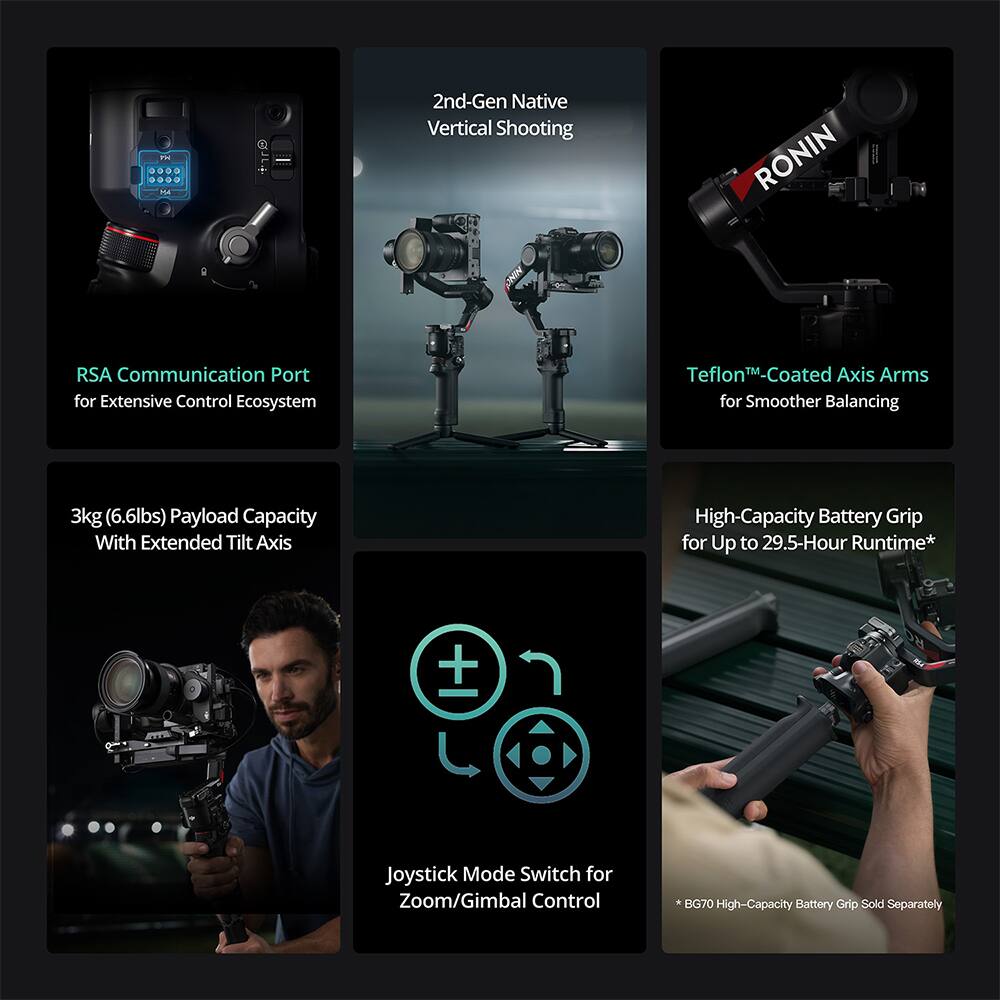 - 2nd-Gen Native Vertical Shooting
- RSA Communication Port for Extensive Control Ecosystem
- Teflon™-Coated Axis Arms for Smoother Balancing
- 3kg (6.6lbs) Payload Capacity With Extended Tilt Axis
- High-Capacity Battery Grip for Up to 29.5-Hour Runtime*
- Joystick Mode Switch for Zoom/Gimbal Control
- BG70 High-Capacity Battery Grip Sold Separately

*BG70 High-Capacity Battery Grip Sold Separately