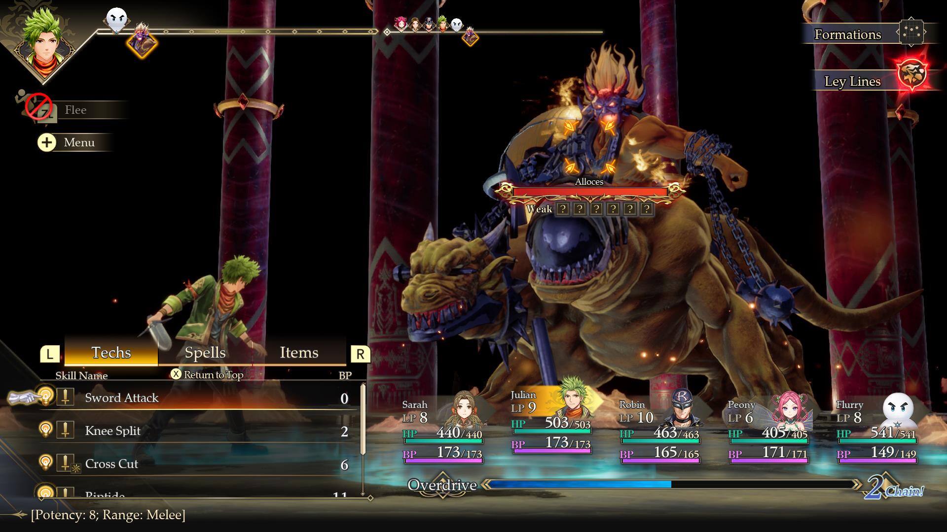 Formations  
Ley Lines  
Flee  
+ Menu  
Alloces  
Weak  
?  
?  
?  
?  
?  
?  
L  
Techs Spells  
Skill Name  
X Return to Top  
Sword Attack  
Knee Split  
Cross Cut  
[Potency: 8; Range: Melee]  
Items  
R  
BP 0 2 6  
Sarah LP 8 HP 440/440 BP 173/173 Overdrive  
Julian LP 9 HP 503/503 BP 173/173  
Robin LP 10 HP 463/463 BP 165/165  
Peony LP 6 HP 405/405 BP 171  
Flurry LP 8 HP 541/541 BP 149/149  
2.Chain!