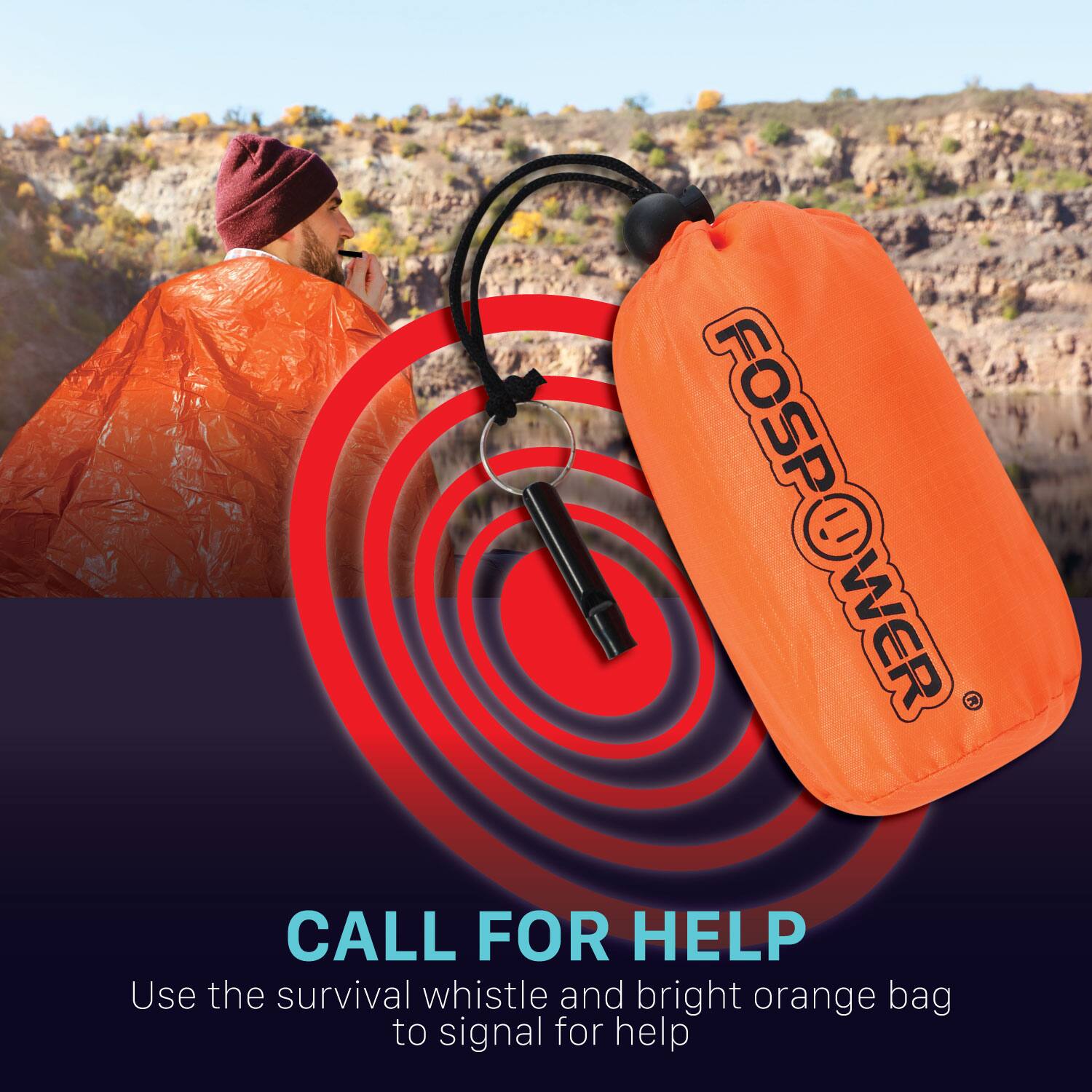 CALL FOR HELP

Use the survival whistle and bright orange bag to signal for help