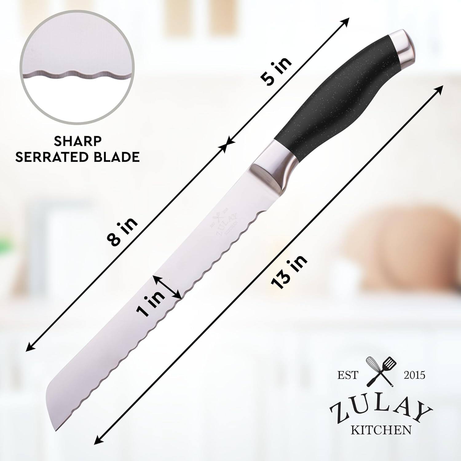 - SHARP SERRATED BLADE
- 8 in
- 1 in
- 13 in
- 5 in
- EST 2015 ZULAY KITCHEN