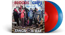Bloods & Crips - Bangin On Wax - VINYL LP