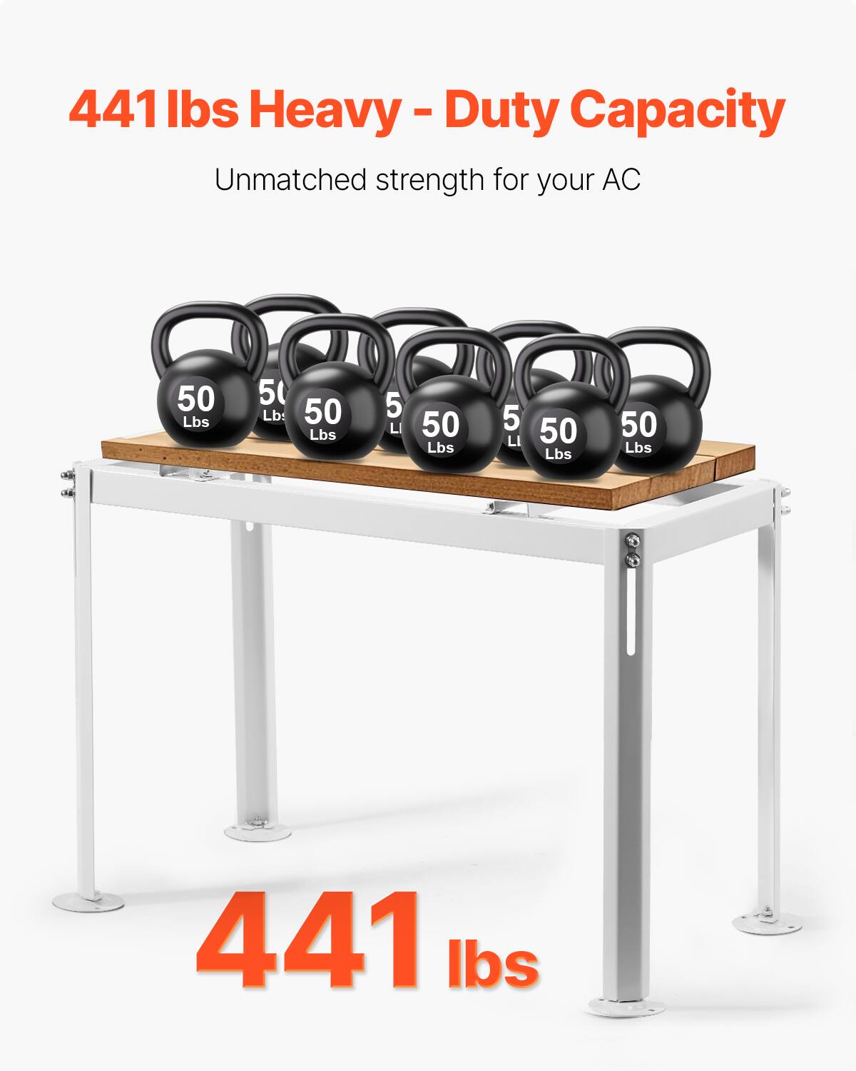 441 lbs Heavy - Duty Capacity  
Unmatched strength for your AC  

50 Lbs  
50 Lbs  
50 Lbs  
50 Lbs  
50 Lbs  
50 Lbs  

441 lbs