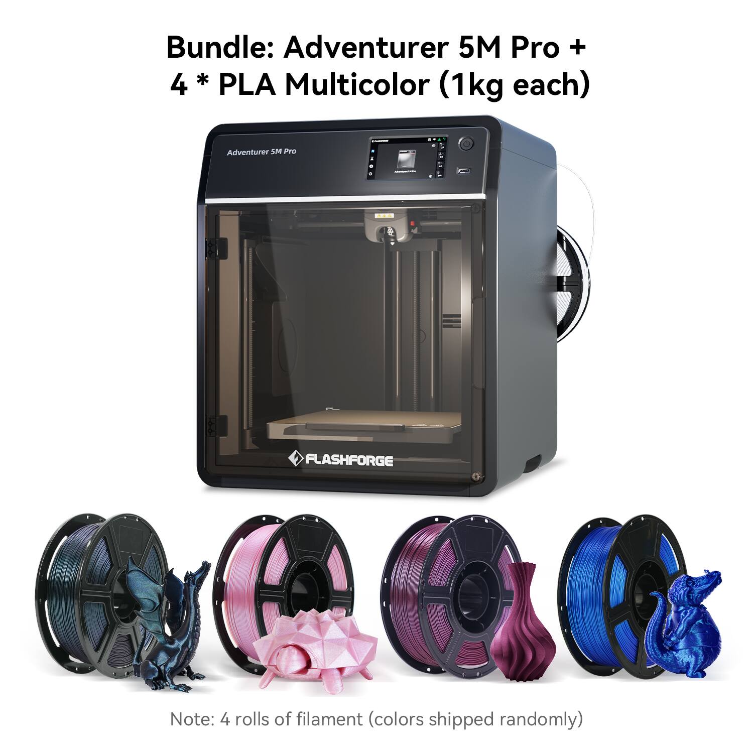Bundle: Adventurer 5M Pro + 4 * PLA Multicolor (1kg each)  
Adventurer SM Pro  
FLASHFORGE  
Note: 4 rolls of filament (colors shipped randomly)