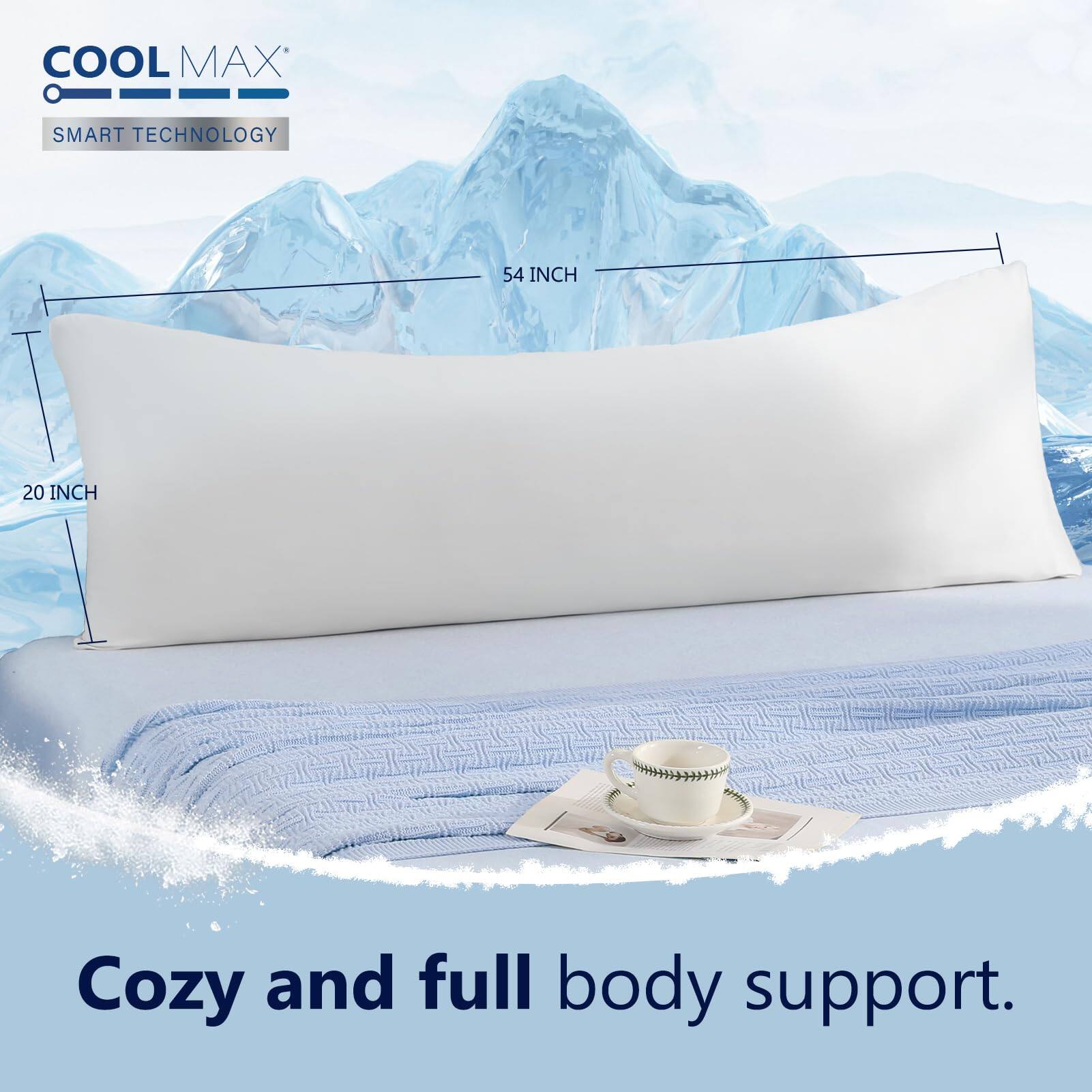 COOL MAX  
SMART TECHNOLOGY  

54 INCH  
20 INCH  

Cozy and full body support.