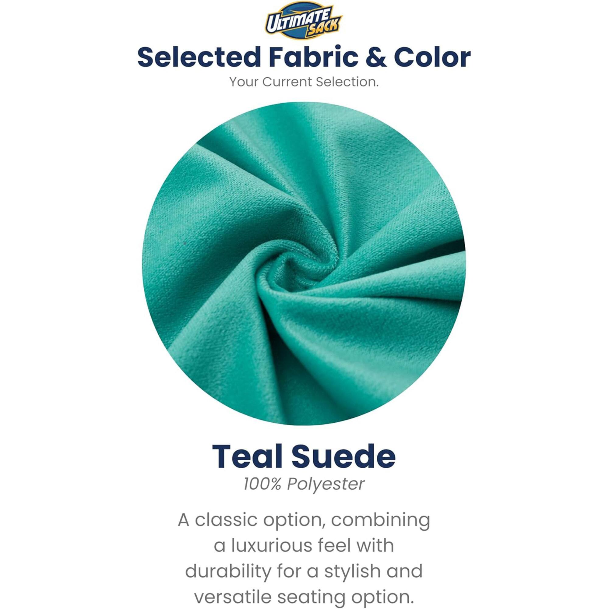 ULTIMATE SACK  
Selected Fabric & Color  
Your Current Selection.  

Teal Suede  
100% Polyester  

A classic option, combining a luxurious feel with durability for a stylish and versatile seating option.