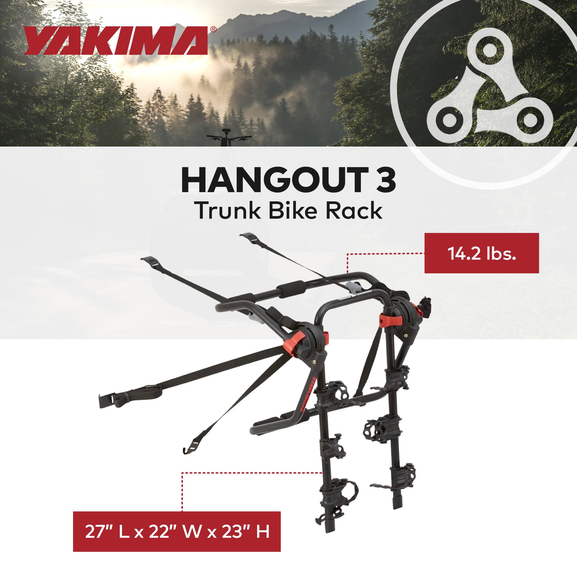 YAKIMA  
HANGOUT 3  
Trunk Bike Rack  

14.2 lbs.  

27" L x 22" W x 23" H