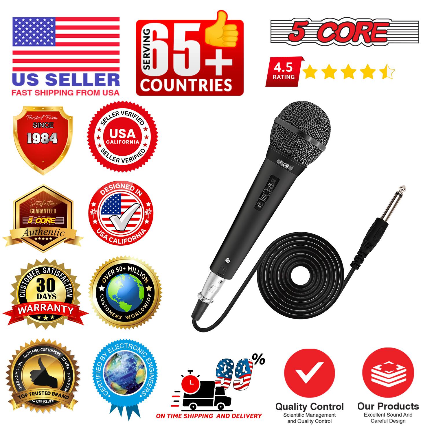 **US Seller**  
Fast Shipping from USA

**65+ Countries Served**

**5 Core**  
4.5 Rating

**Trusted Since 1984**

**Seller Verified**  
USA California

**Designed in USA California**

**5 Core Authentic**

**30 Days Warranty**

**Over 50+ Million Customers Worldwide**

**Customer Satisfaction Guaranteed**

**Certified by Electronic Engineers**

**Top Trusted Brand**

**On Time Shipping and Delivery**

**Quality Control**  
Scientific Management and Quality Control

**Our Products**  
Excellent Sound and Careful Design