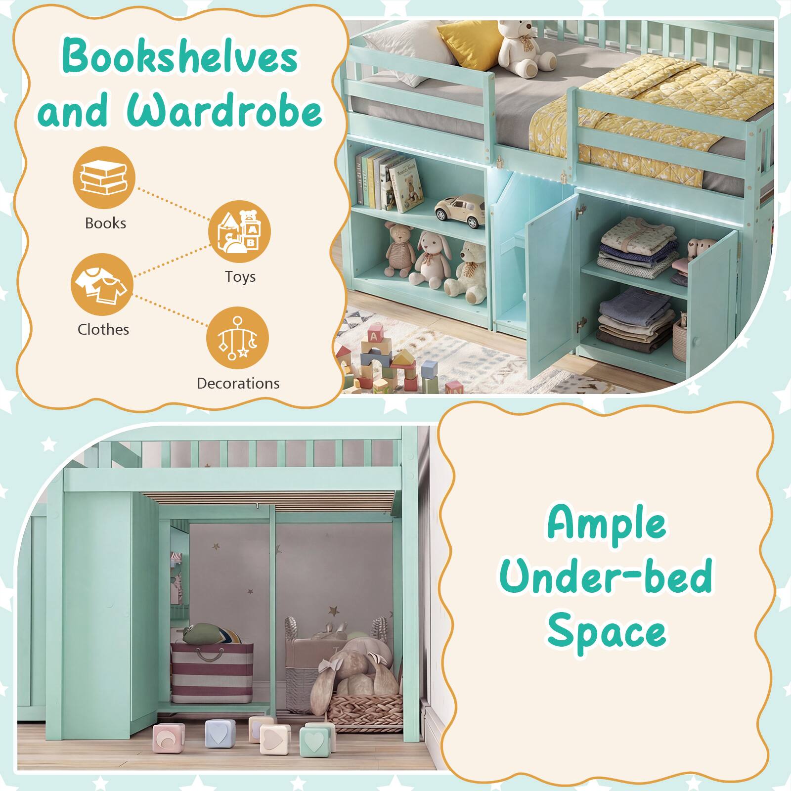 Bookshelves and Wardrobe  
Books  
Toys  
Clothes  
Decorations  

Ample Under-bed Space
