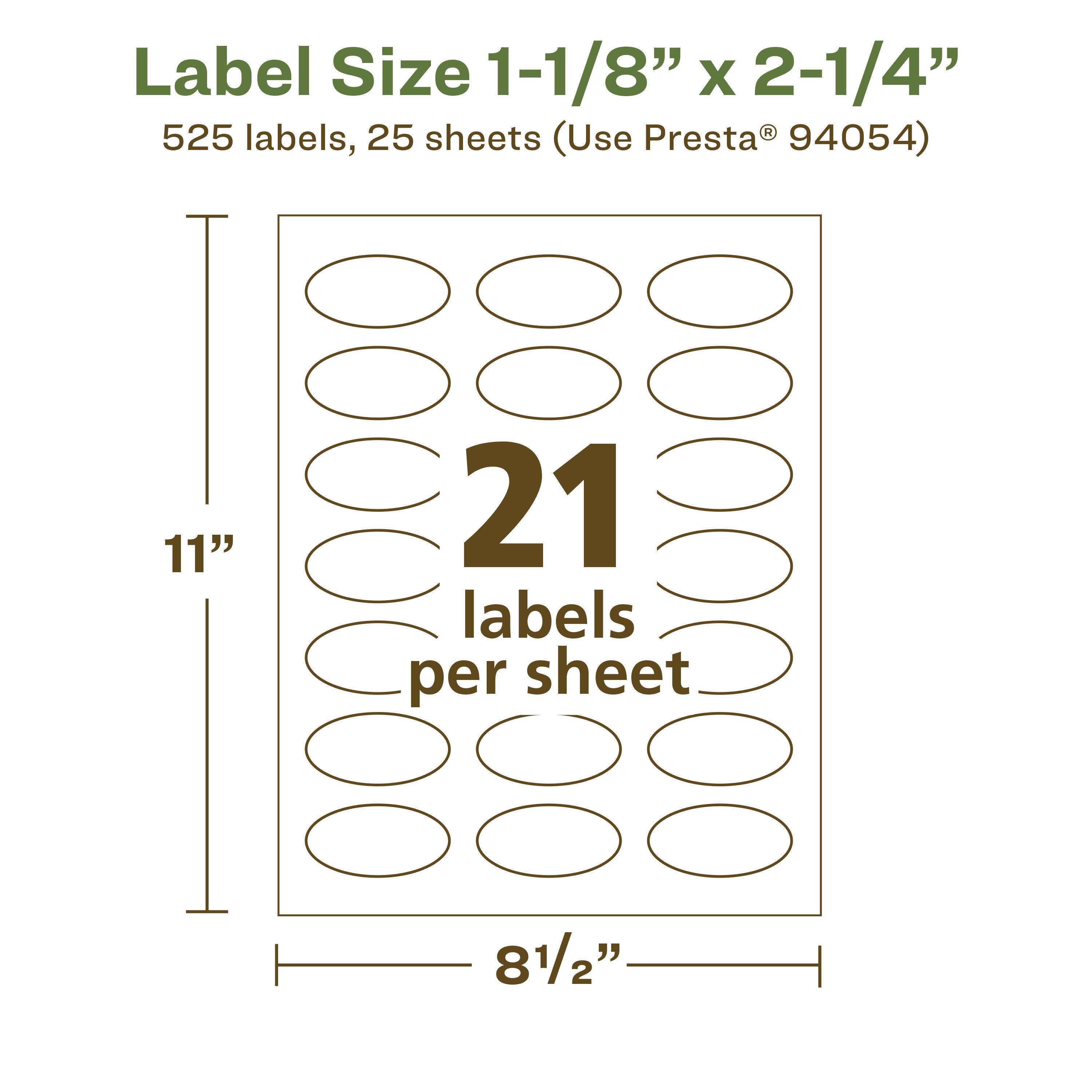 Label Size 1-1/8" x 2-1/4"  
525 labels, 25 sheets (Use Presta® 94054)  
11" x 8½"  
21 labels per sheet