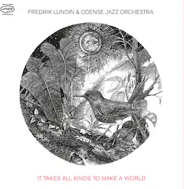 Lundin,Fredrik & Odense Jazz Orchestra - It Takes All Kinds To Make A World - VINYL LP