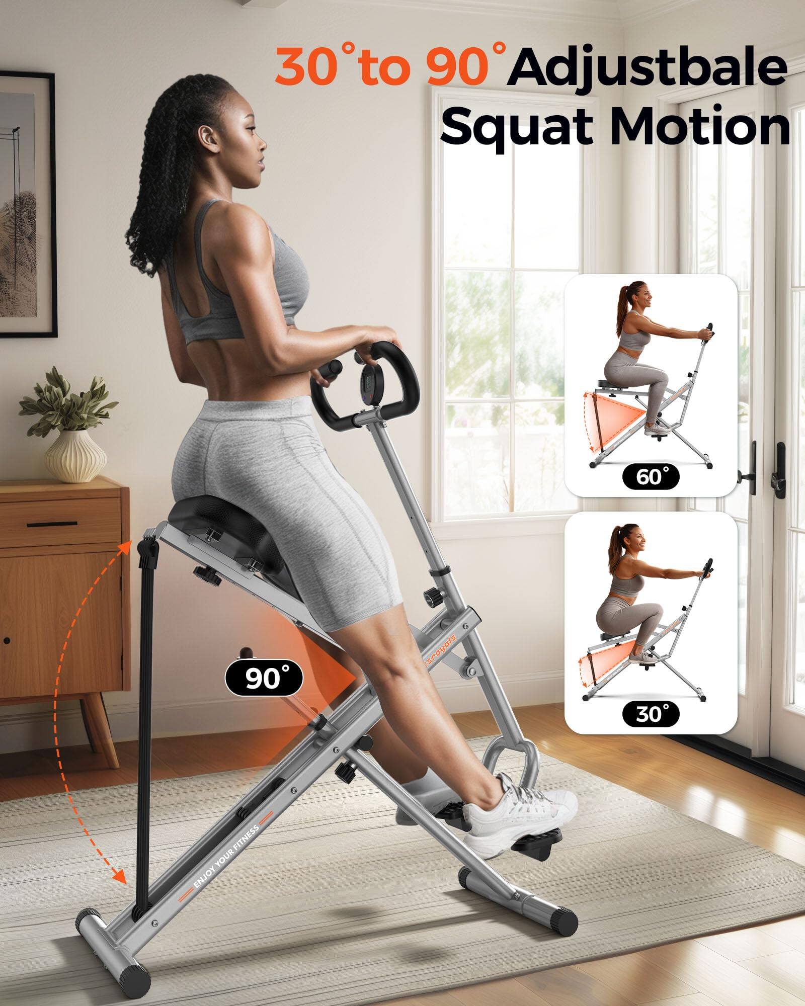 30° to 90° Adjustable Squat Motion

60°

90°

30°

ENJOY YOUR FITNESS