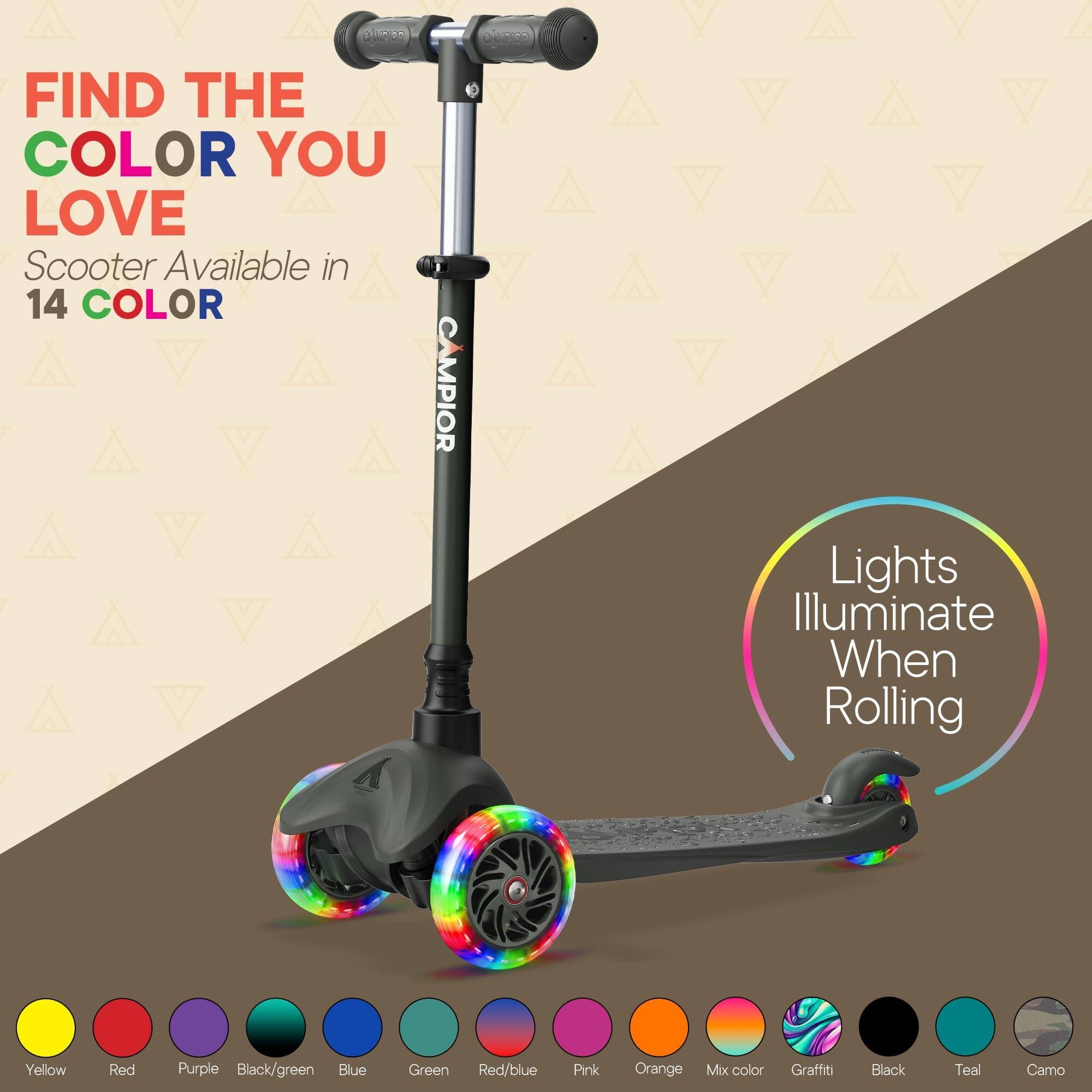 FIND THE COLOR YOU LOVE  
Scooter Available in 14 COLOR  

Lights Illuminate When Rolling  

Yellow  
Red  
Purple  
Black/green  
Blue  
Green  
Red/blue  
Pink  
Orange  
Mix color  
Graffiti  
Black  
Teal  
Camo
