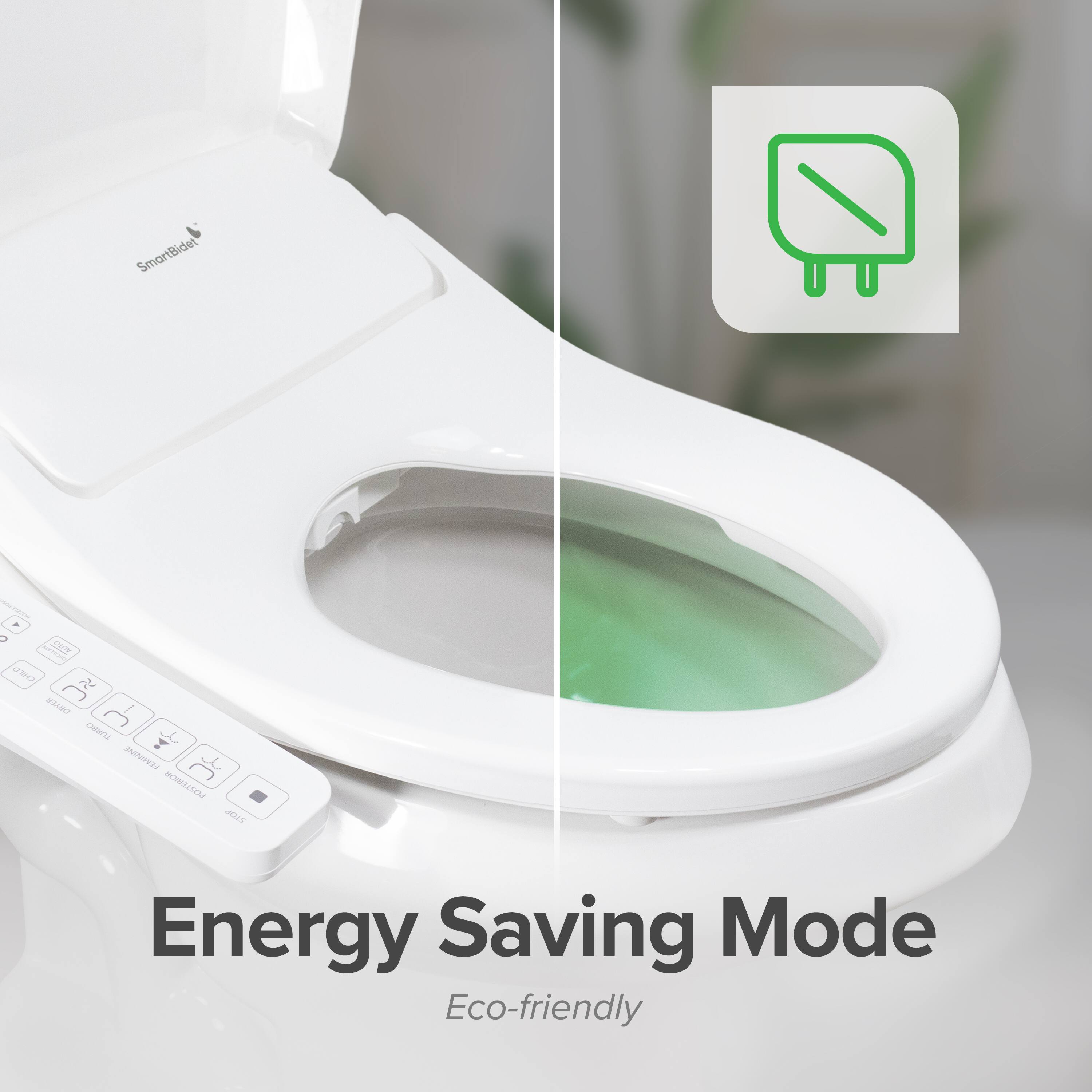 SmartBidet

Energy Saving Mode

Eco-friendly