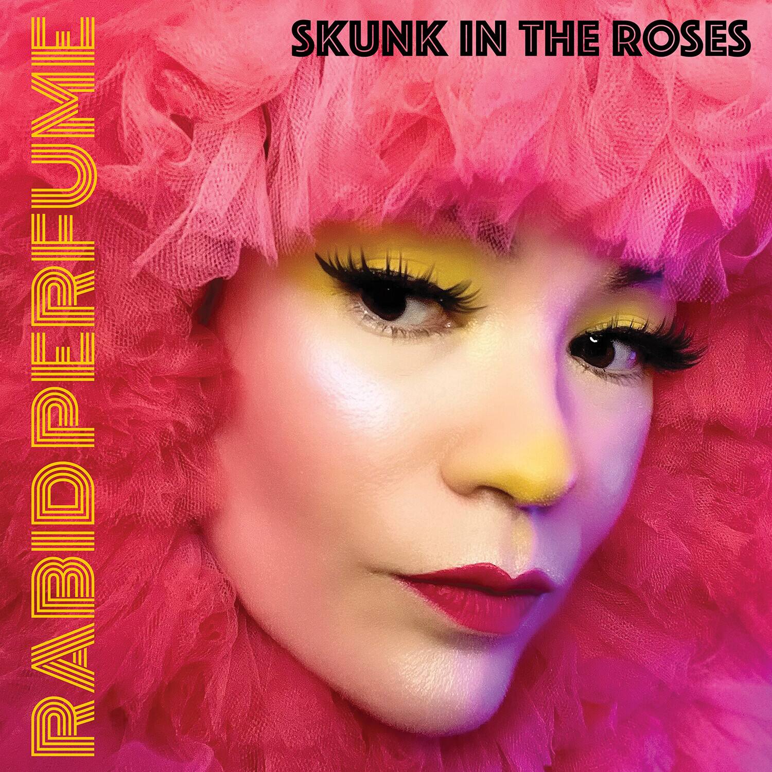 RABID PERFUME  
SKUNK IN THE ROSES