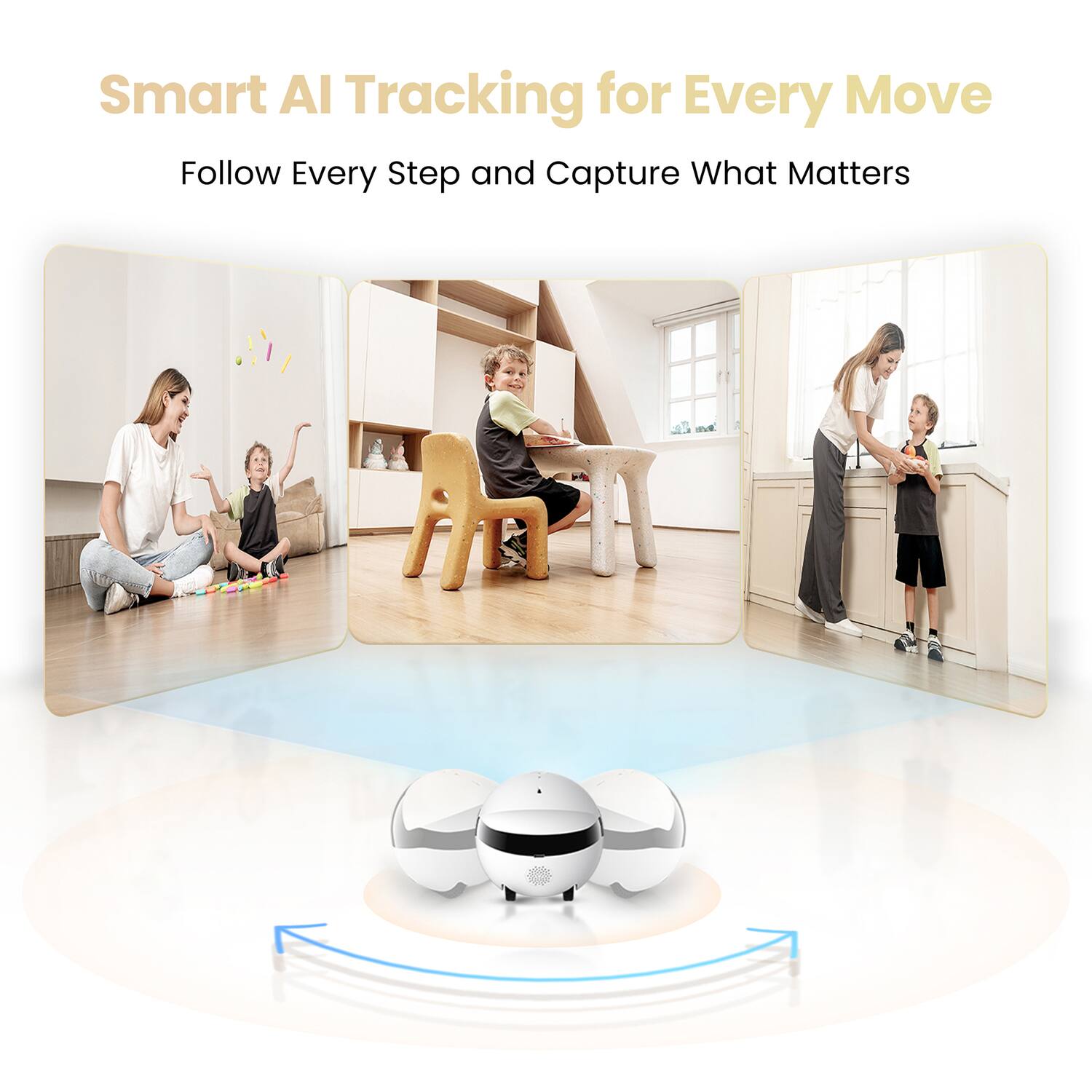 Smart AI Tracking for Every Move  
Follow Every Step and Capture What Matters
