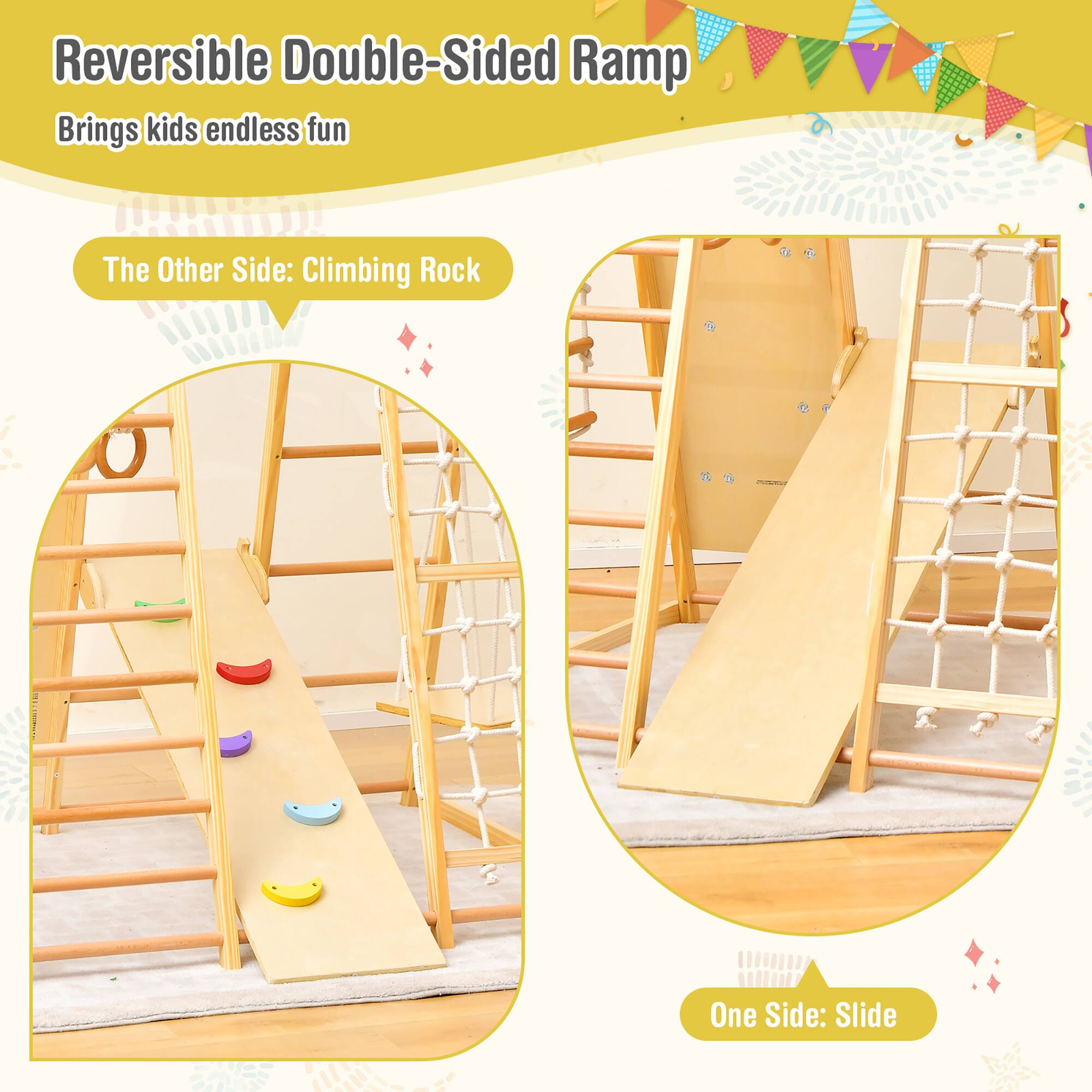 Reversible Double-Sided Ramp  
Brings kids endless fun  

The Other Side: Climbing Rock  

One Side: Slide