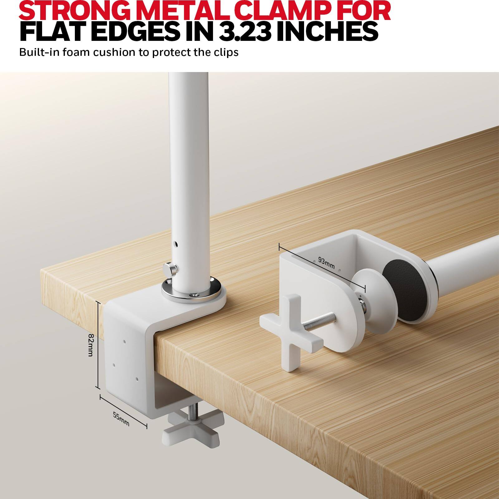STRONG METAL CLAMP FOR FLAT EDGES IN 3.23 INCHES  
Built-in foam cushion to protect the clips  

93mm  
82mm  
55mm