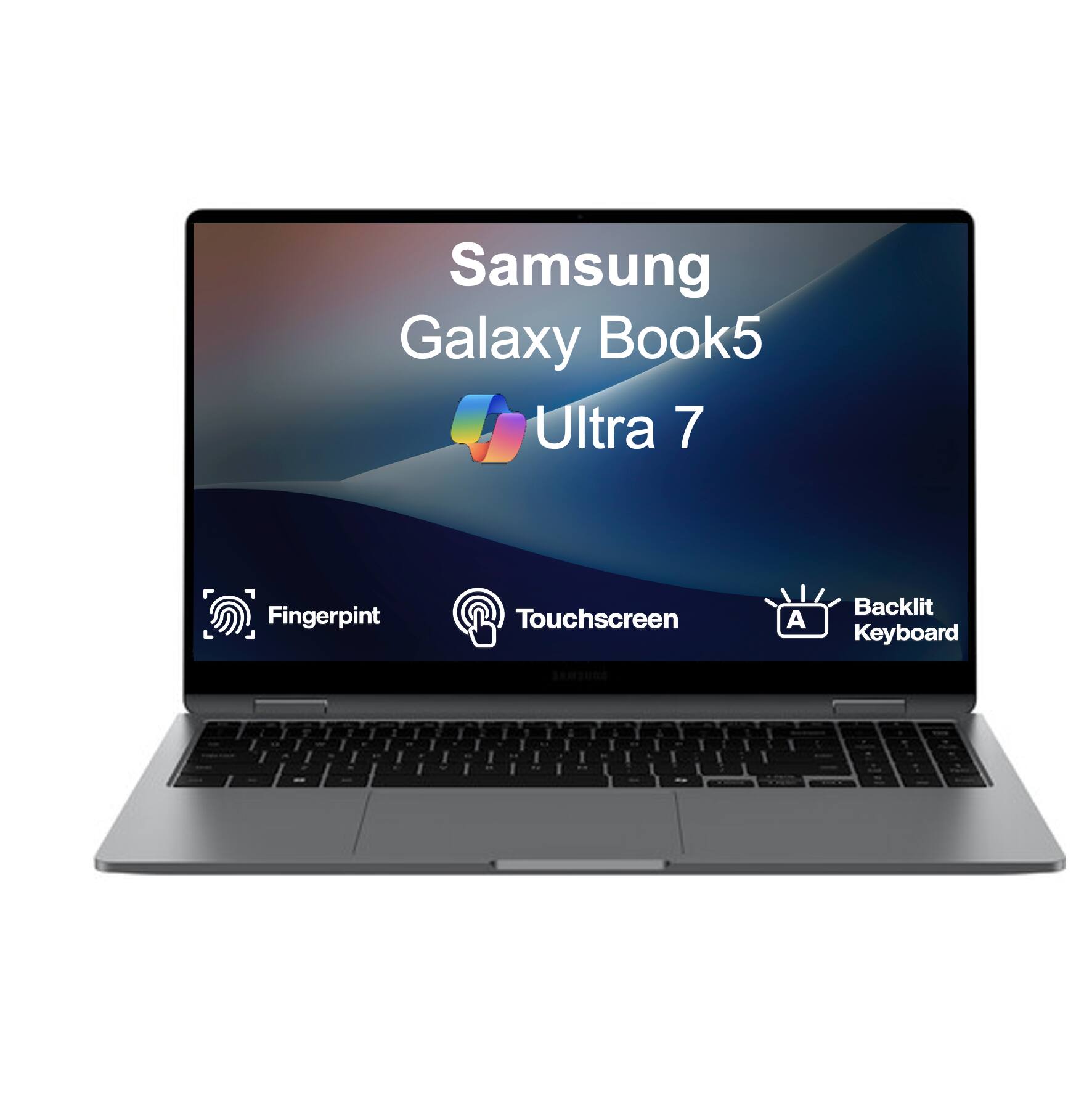 Samsung Galaxy Book5 Ultra 7  
Fingerprint  
Touchscreen  
Backlit Keyboard