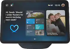 Hi, Sarah. Should I order flowers for mom's birthday next week?
Smart Home
- Aries dog adventures (Today)
- Kitchen: On
- Bedroom: Off
- Kids Room: Off
- Main: Cool to 68° (72°)
- Water Sensor: Normal
- Front Door: 2 sec ago
Amazon Photos
- Family Moments From Daily Memories