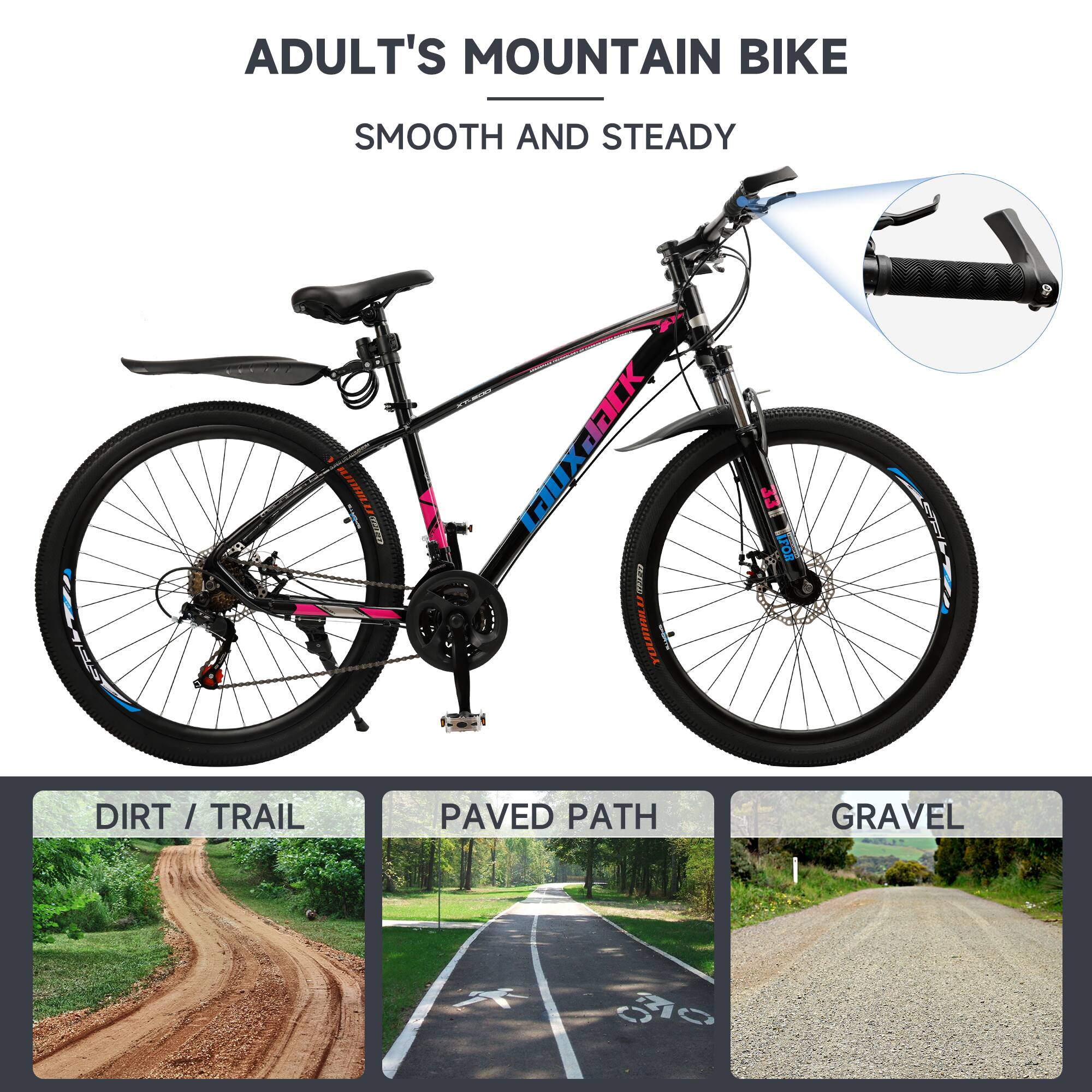 ADULT'S MOUNTAIN BIKE  
SMOOTH AND STEADY  

DIRT / TRAIL  
PAVED PATH  
GRAVEL