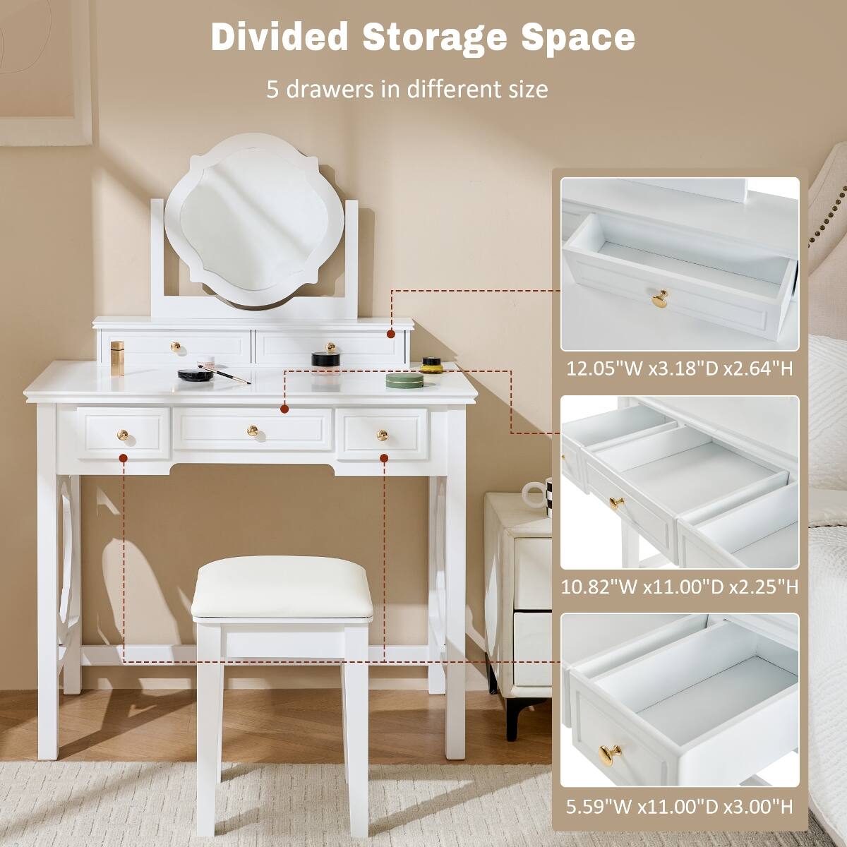 Divided Storage Space  
5 drawers in different size

12.05"W x 3.18"D x 2.64"H  
10.82"W x 11.00"D x 2.25"H  
5.59"W x 11.00"D x 3.00"H
