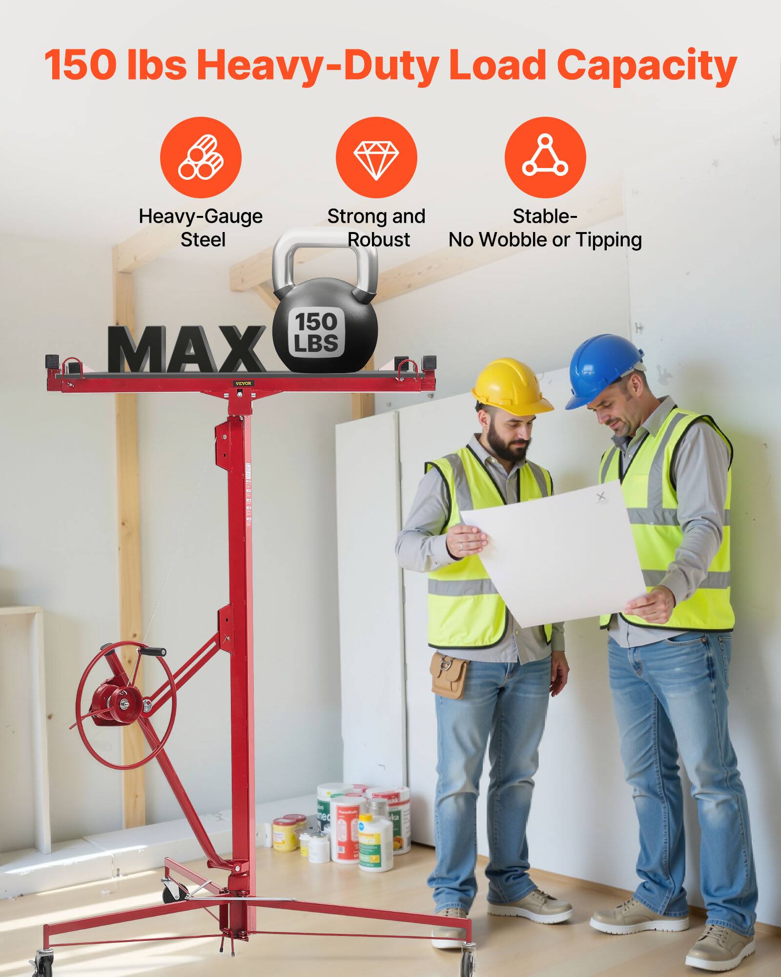 150 lbs Heavy-Duty Load Capacity  
Heavy-Gauge Steel  
Strong and Robust  
Stable- No Wobble or Tipping  
150 MAX LBS