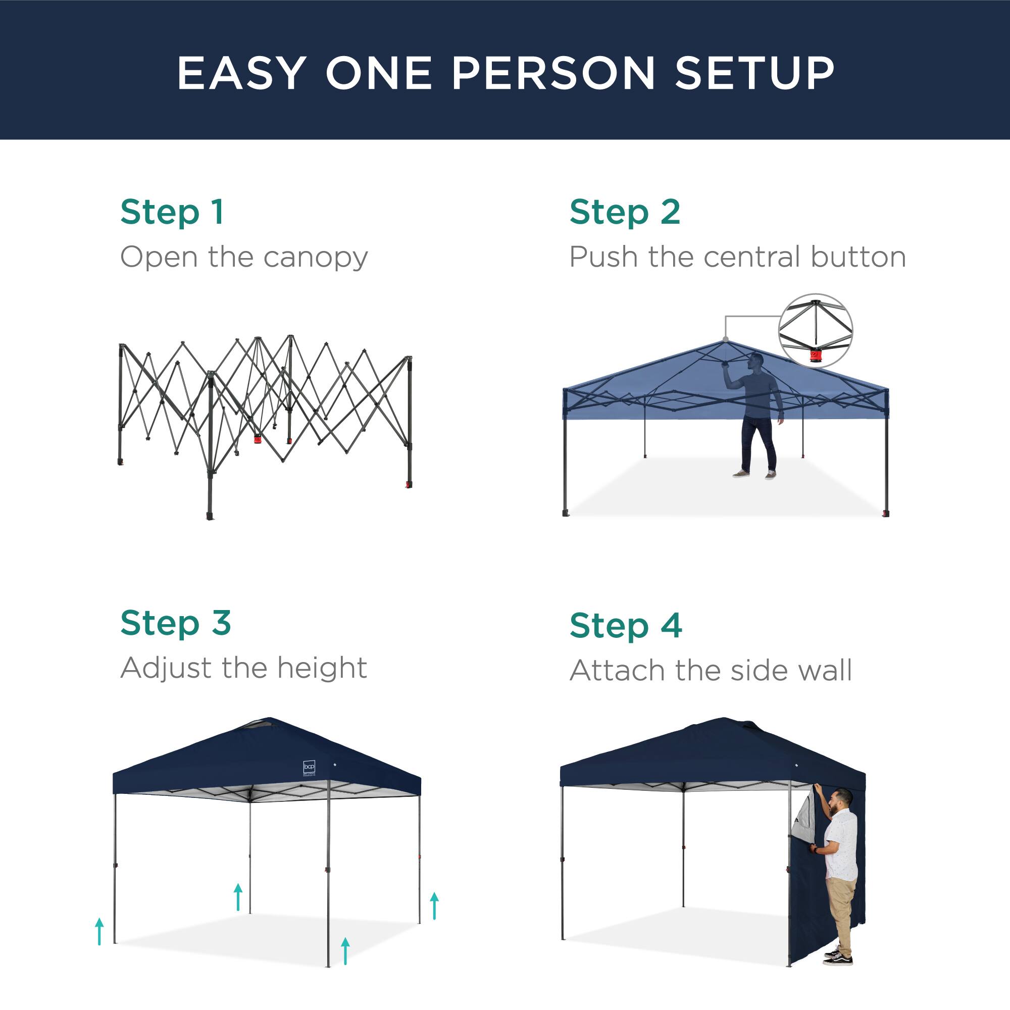 EASY ONE PERSON SETUP

Step 1  
Open the canopy

Step 2  
Push the central button

Step 3  
Adjust the height

Step 4  
Attach the side wall