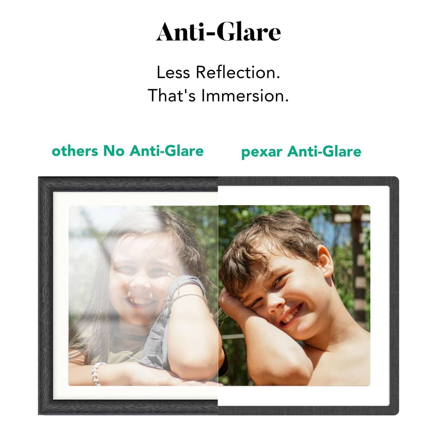 Anti-Glare

Less Reflection.  
That's Immersion.

others No Anti-Glare  
pexar Anti-Glare