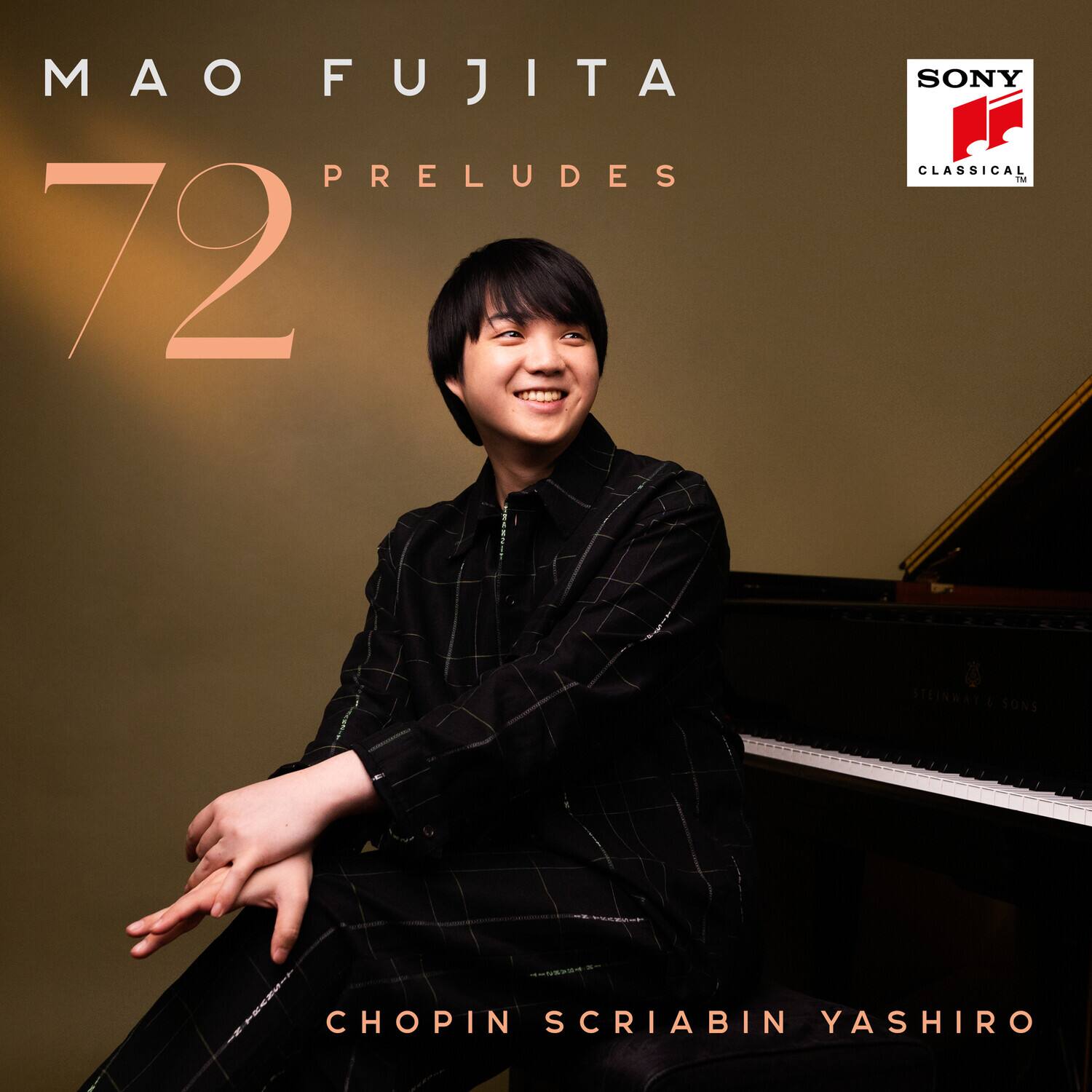 MAO FUJITA  
72 PRELUDES  

CHOPIN SRIABIN YASHIRO  

SONY CLASSICAL