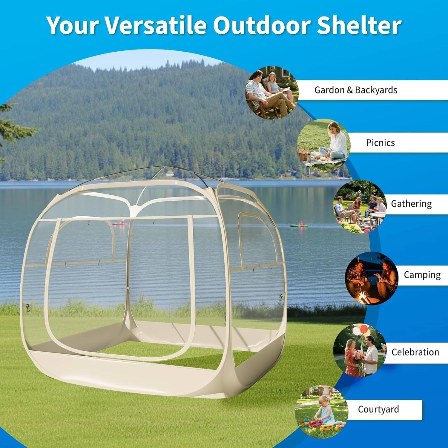 Your Versatile Outdoor Shelter

- Garden & Backyards
- Picnics
- Gathering
- Camping
- Celebration
- Courtyard