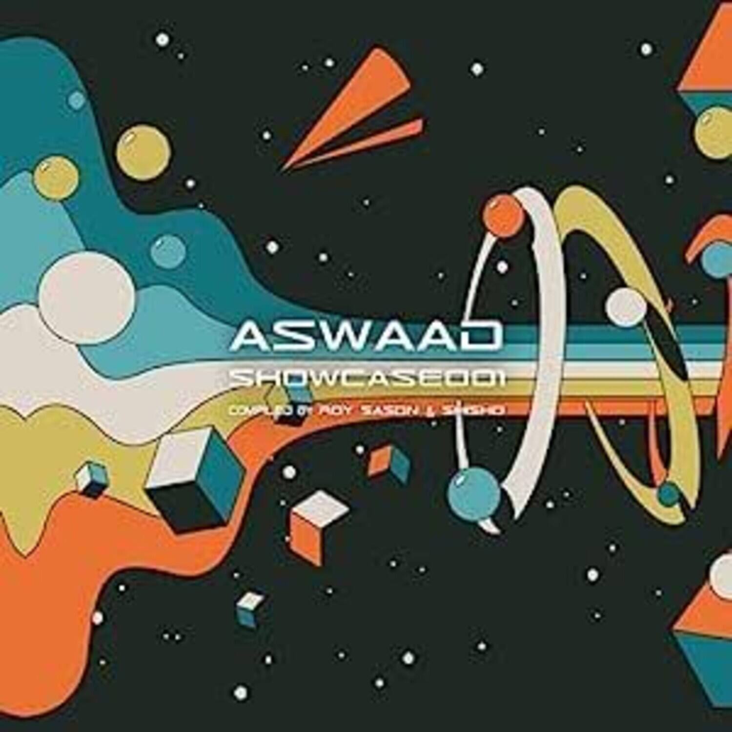 ASWAAD  
SHOWCASE001  
COMPILED BY ROY SASON & SASHO