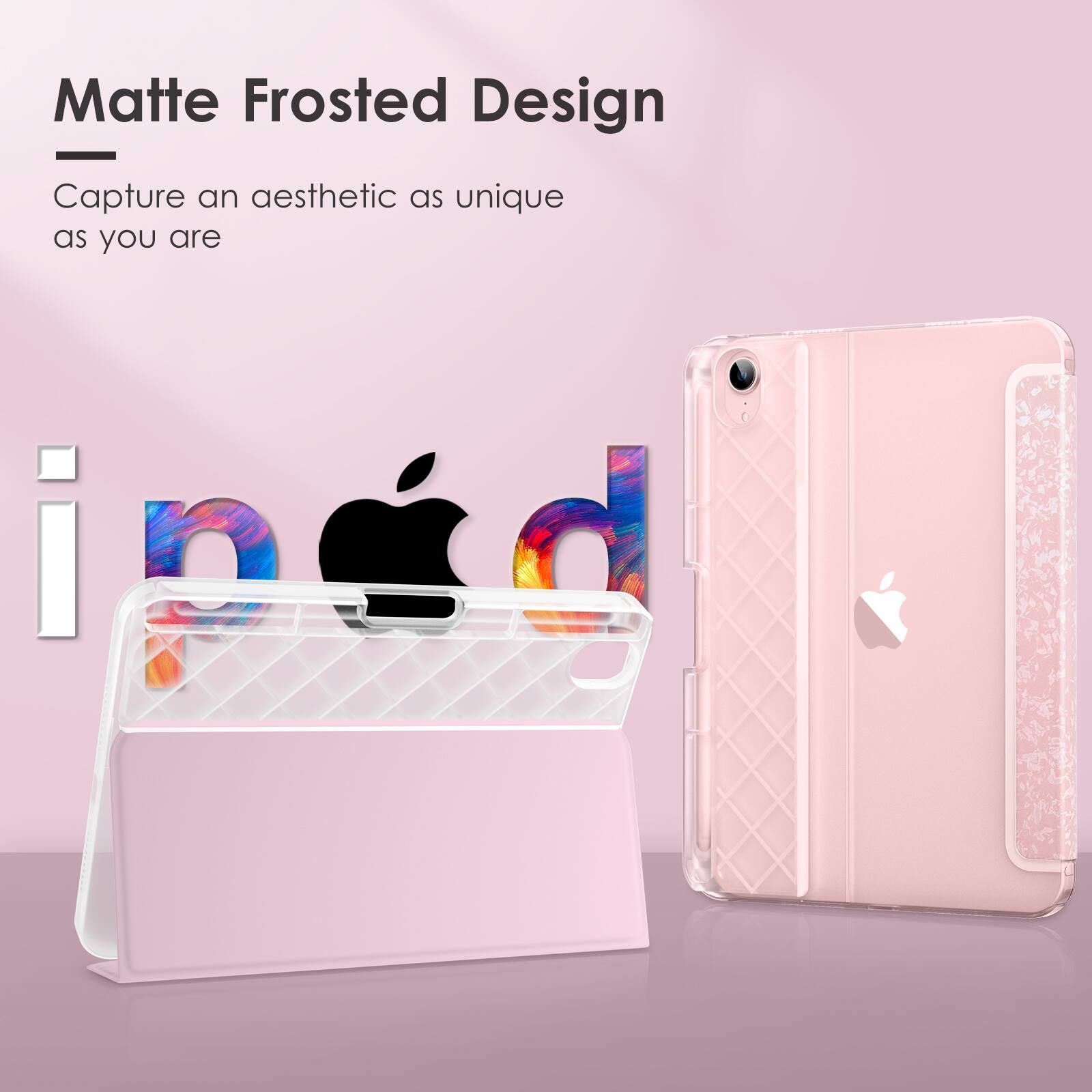 Matte Frosted Design  
Capture an aesthetic as unique as you are