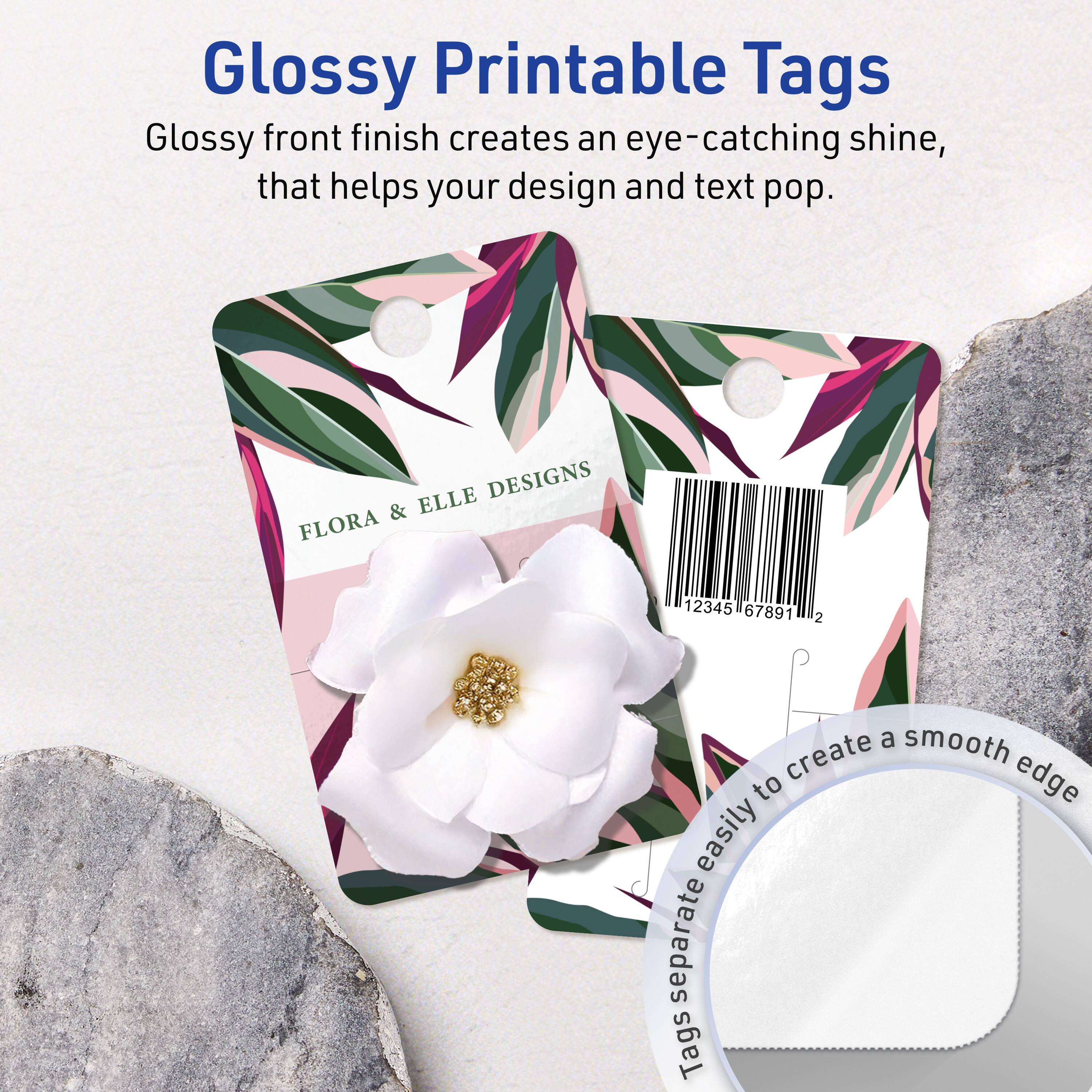 Glossy Printable Tags

Glossy front finish creates an eye-catching shine, that helps your design and text pop.

FLORA & ELLE DESIGNS

12345 67891 2

Tags easily separate to create a smooth edge