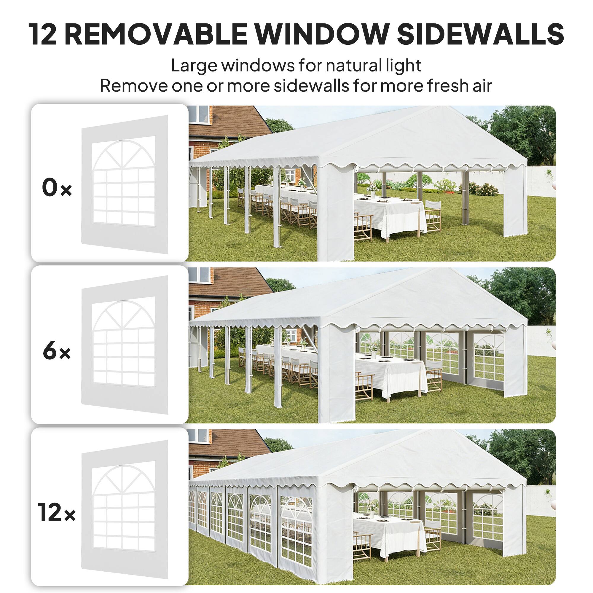 12 REMOVABLE WINDOW SIDEWALLS

Large windows for natural light  
Remove one or more sidewalls for more fresh air

0 x  
6 x  
12 x