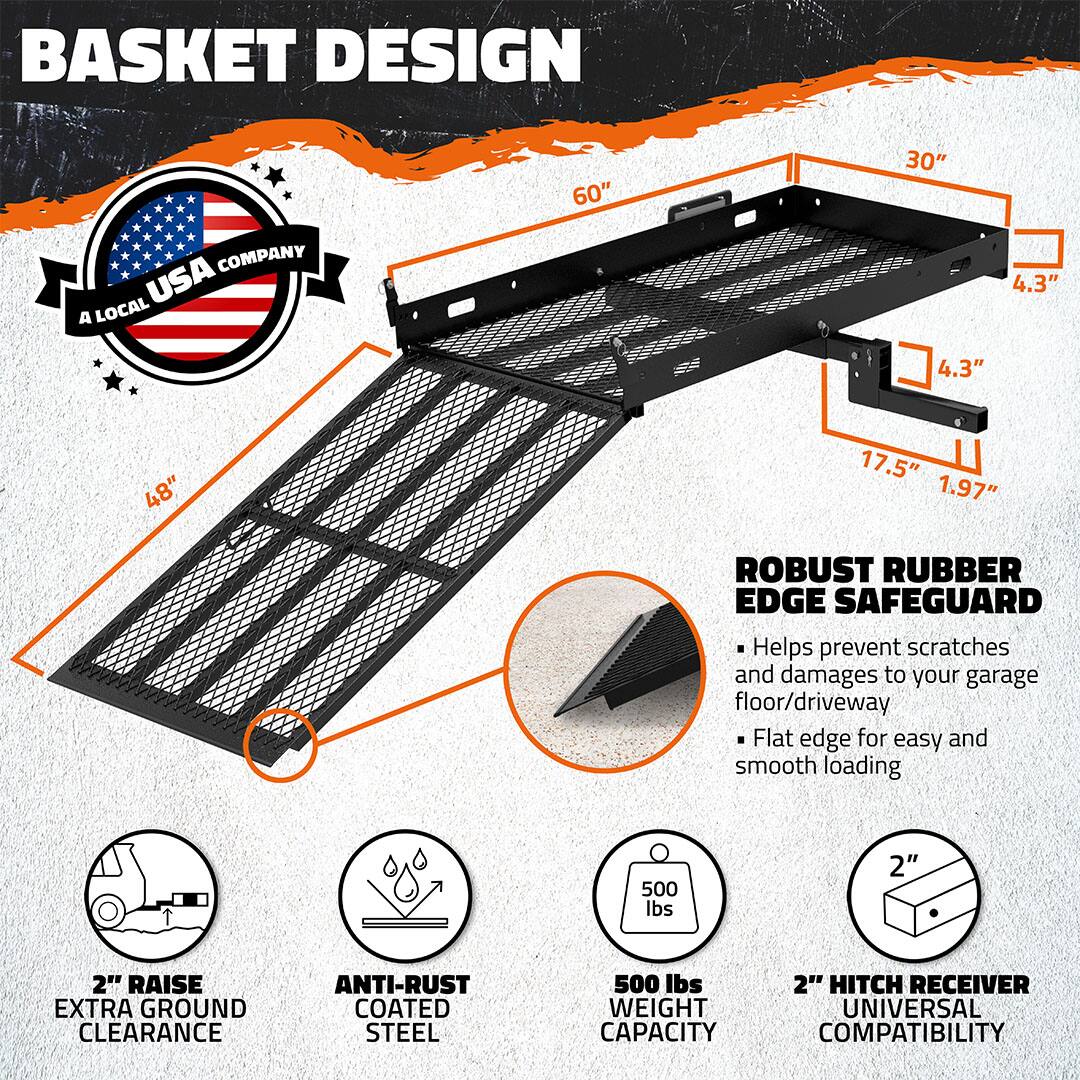 **Basket Design**

- **Dimensions:**
  - 60" x 30"
  - 48" x 17.5"
  - 4.3" x 4.3"
  - 1.97"

- **Features:**
  - **Robust Rubber Edge Safeguard:**
    - Helps prevent scratches and damages to your garage floor/driveway
    - Flat edge for easy and smooth loading

- **Specifications:**
  - 2" Raise Extra Ground Clearance
  - Anti-Rust Coated Steel
  - 500 lbs Weight Capacity
  - 2" Hitch Receiver Universal Compatibility

- **Additional Information:**
  - A Local USA Company