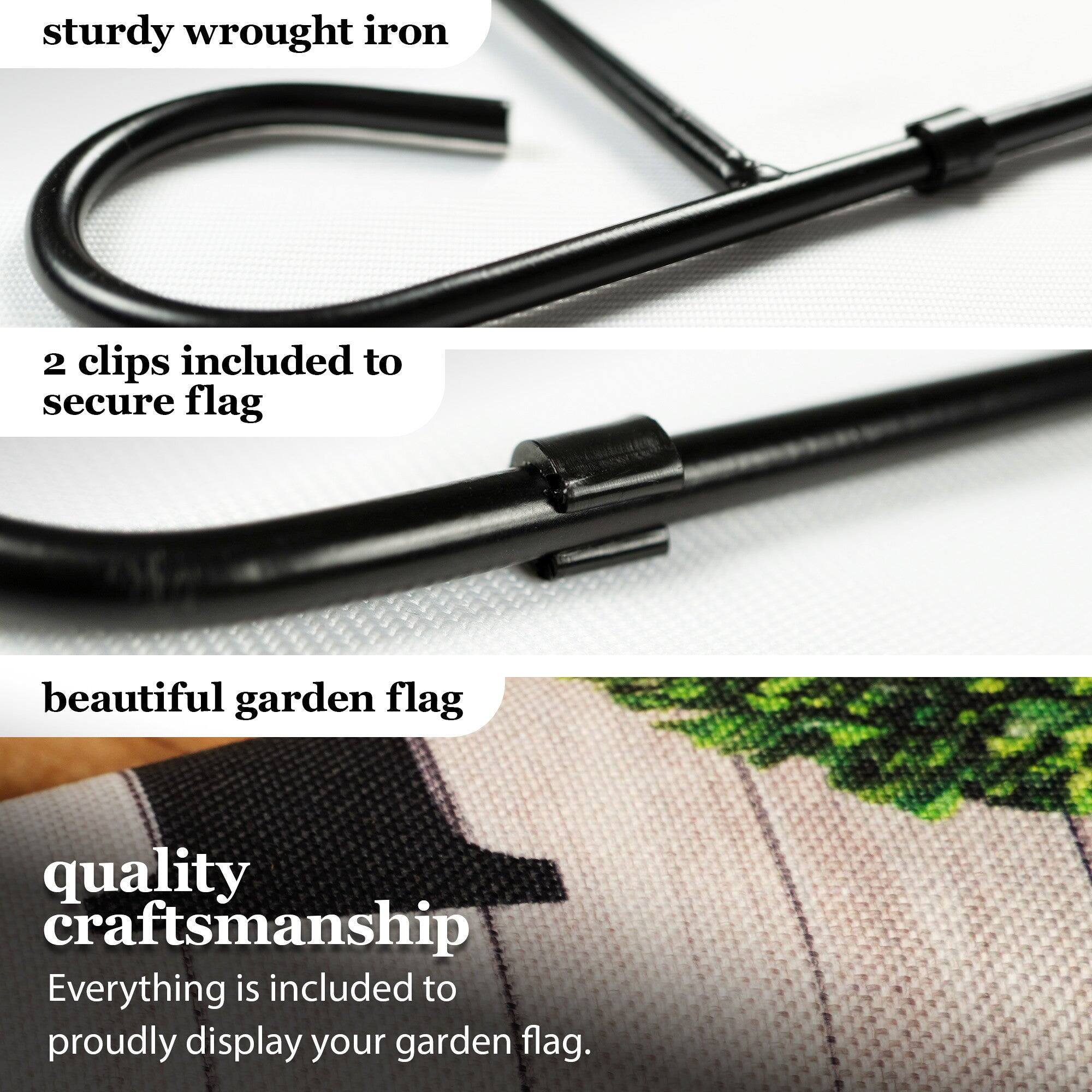 sturdy wrought iron  
2 clips included to secure flag  
beautiful garden flag  
quality craftsmanship  
Everything is included to proudly display your garden flag.